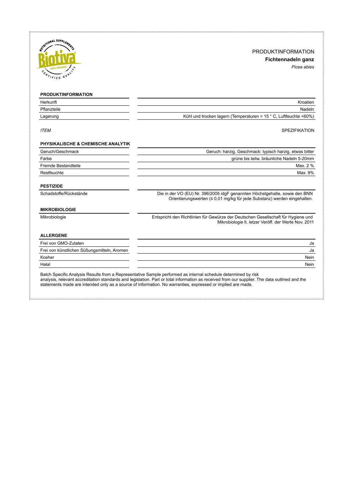 Informazioni sul prodotto Fichtennadeln. Testo: piante, stoccaggio, articolo, specifiche, analisi, pesticidi, allergeni, ingredienti OGM.