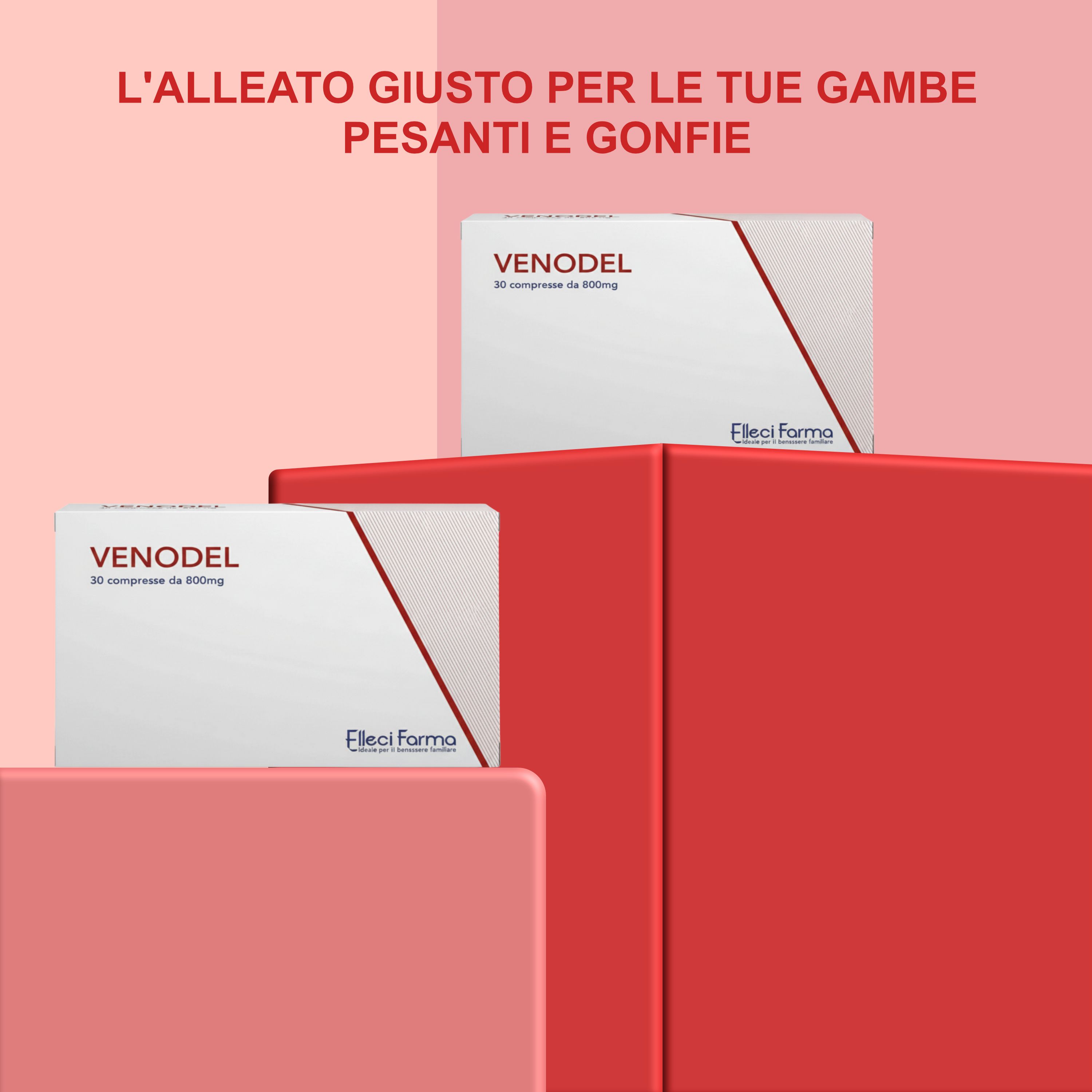 Due scatole VENODEL su piedistallo rosso. Testo: L'alleato giusto per le tue gambe pesanti e gonfie. Logo Elleci Farma.