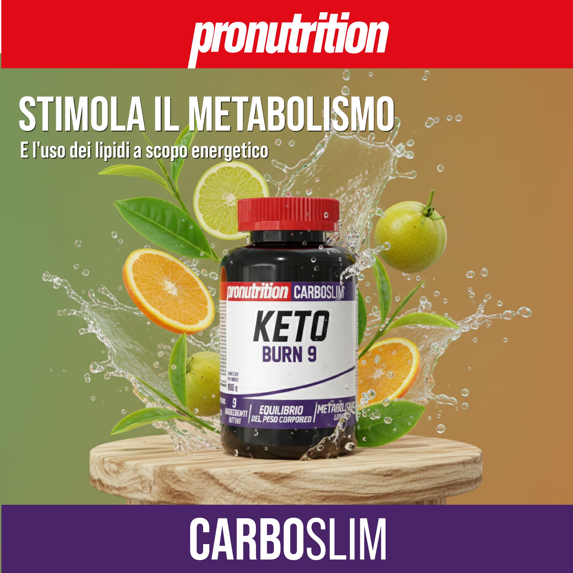 Flacone scuro con tappo rosso. Scritta Keto Burn 9. Frutta e spruzzi d'acqua sullo sfondo. Marchio: Pronutrition.