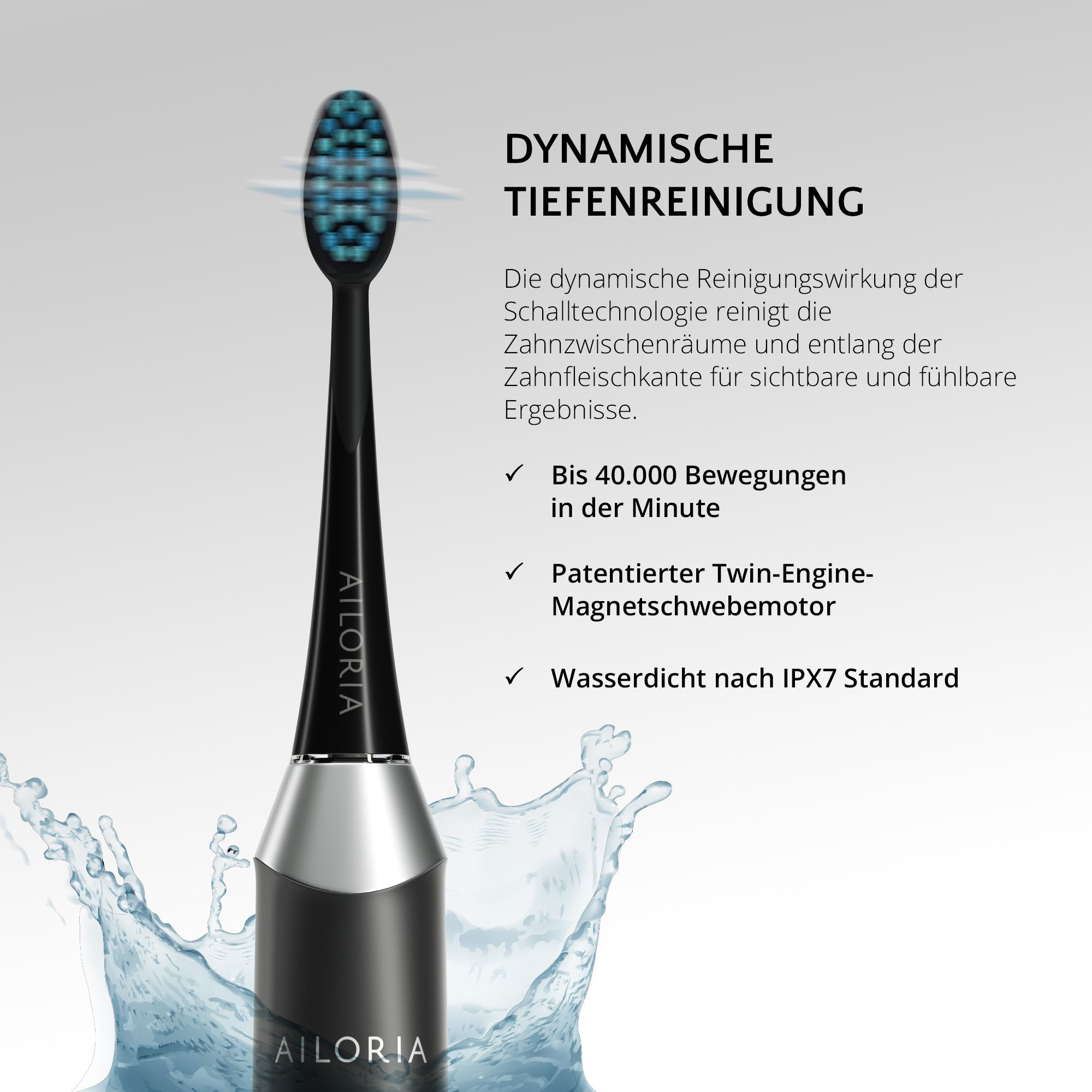 Spazzolino AILORIA con acqua. Testo: Pulizia profonda dinamica. Fino a 40.000 movimenti al minuto. Impermeabile IPX7.