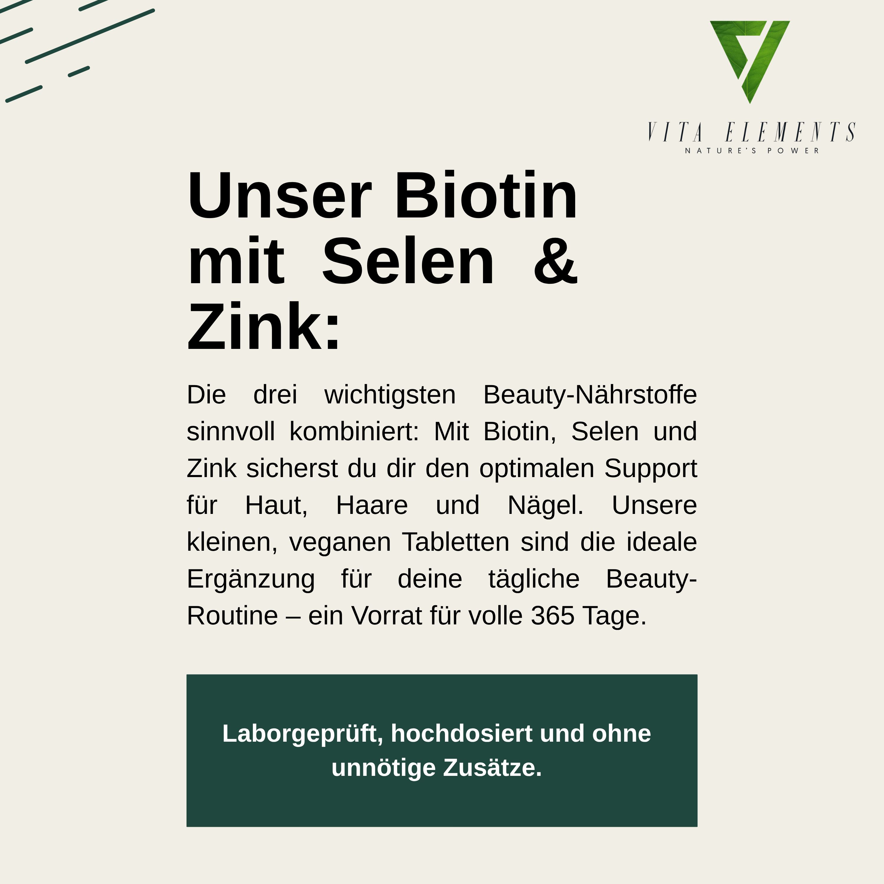 Testo: La nostra biotina con selenio e zinco. Testato in laboratorio, ad alta dose e senza additivi inutili. Logo Vita Elements.