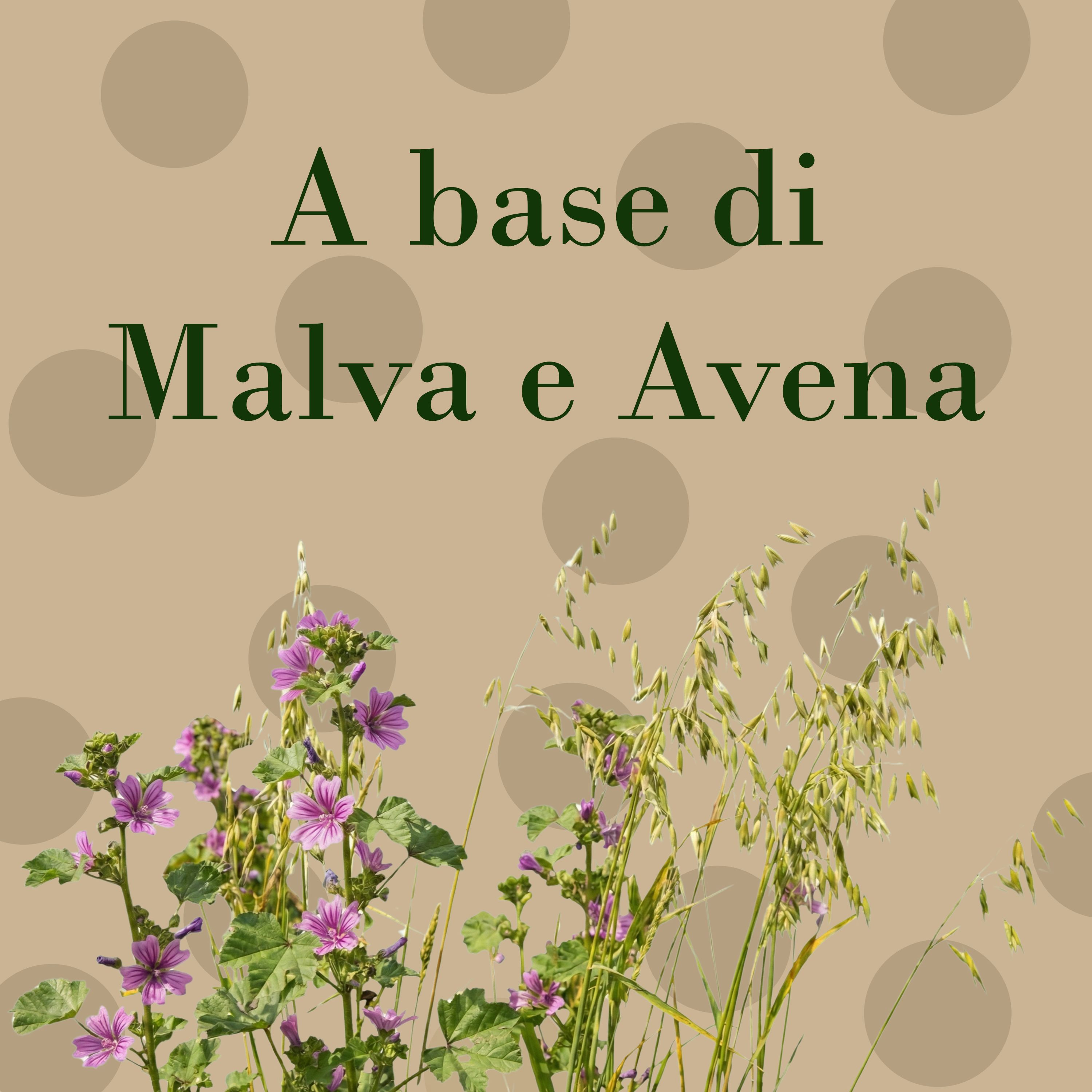 Testo: A base di Malva e Avena. Sfondo con fiori di malva e avena.