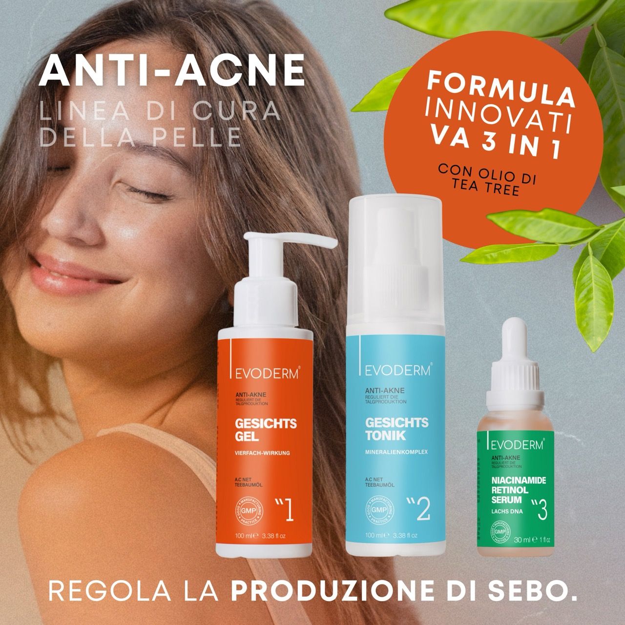 Tre prodotti: gel, tonico e siero. Donna sullo sfondo. Testo: Linea di cura anti-acne. Dermatologicamente testato.