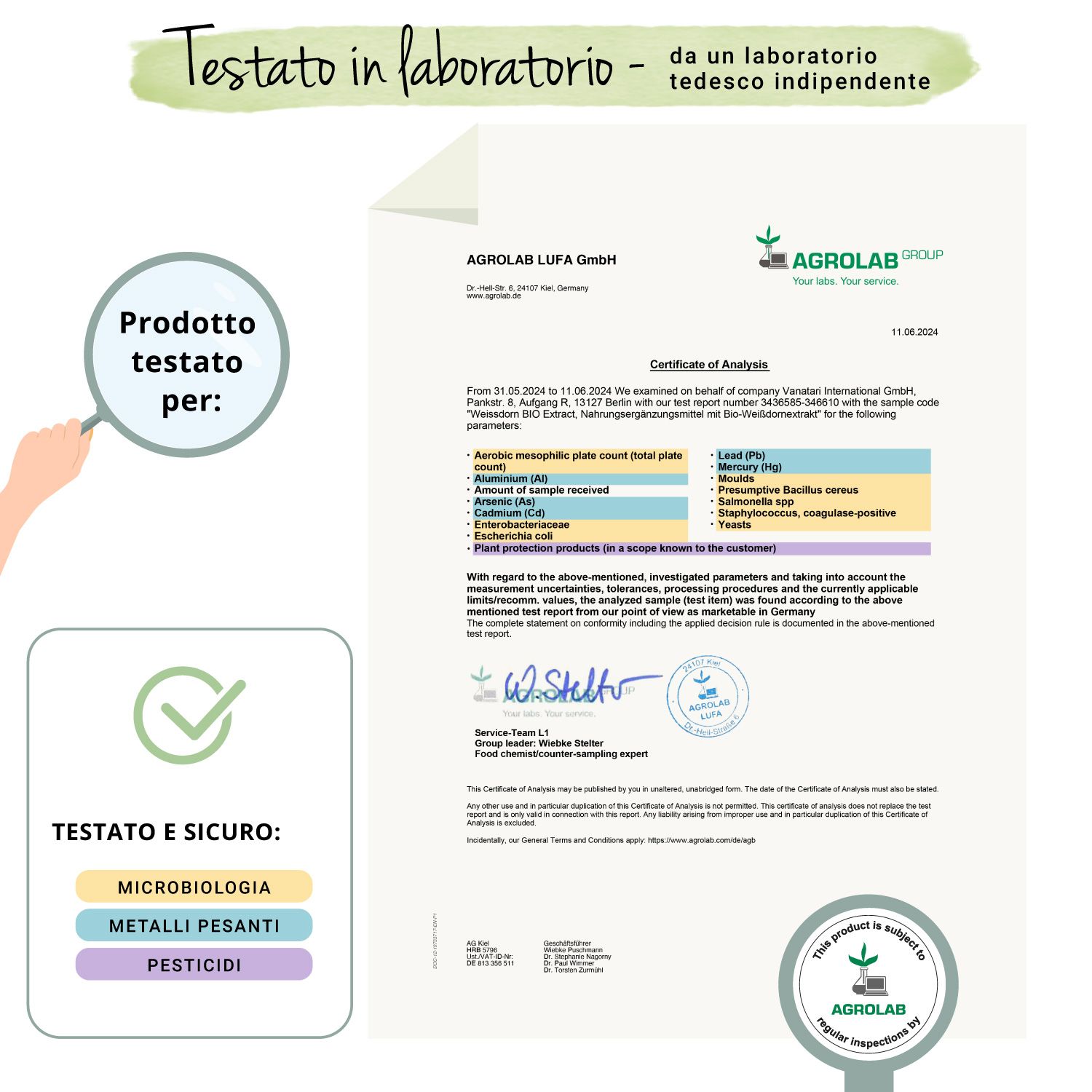 Certificato di Agrolab LUFA GmbH. Prodotto testato per: microbiologia, metalli pesanti, pesticidi. Sigillo: Agrolab, prodotto soggetto a ispezione regolare.