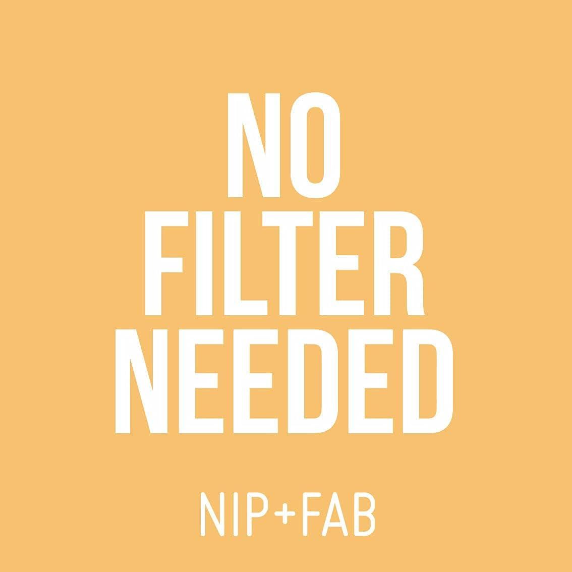 Sfondo giallo con testo bianco: 'NO FILTER NEEDED' e sotto 'NIP + FAB'.