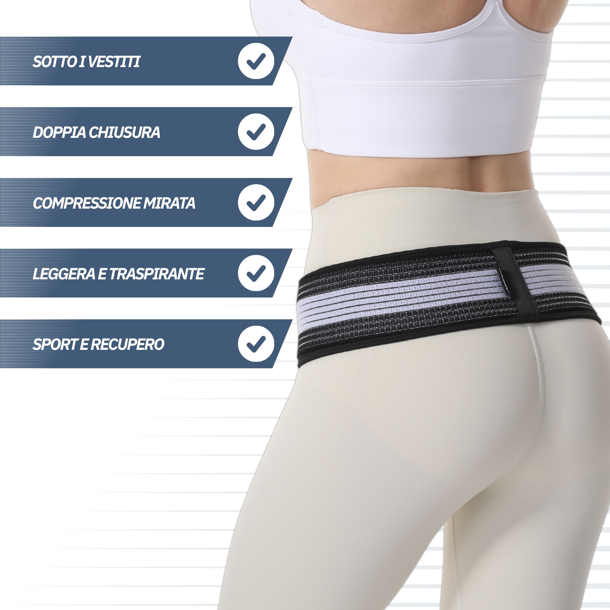 Cintura lombare con doppia chiusura, compressione mirata, leggera e traspirante.