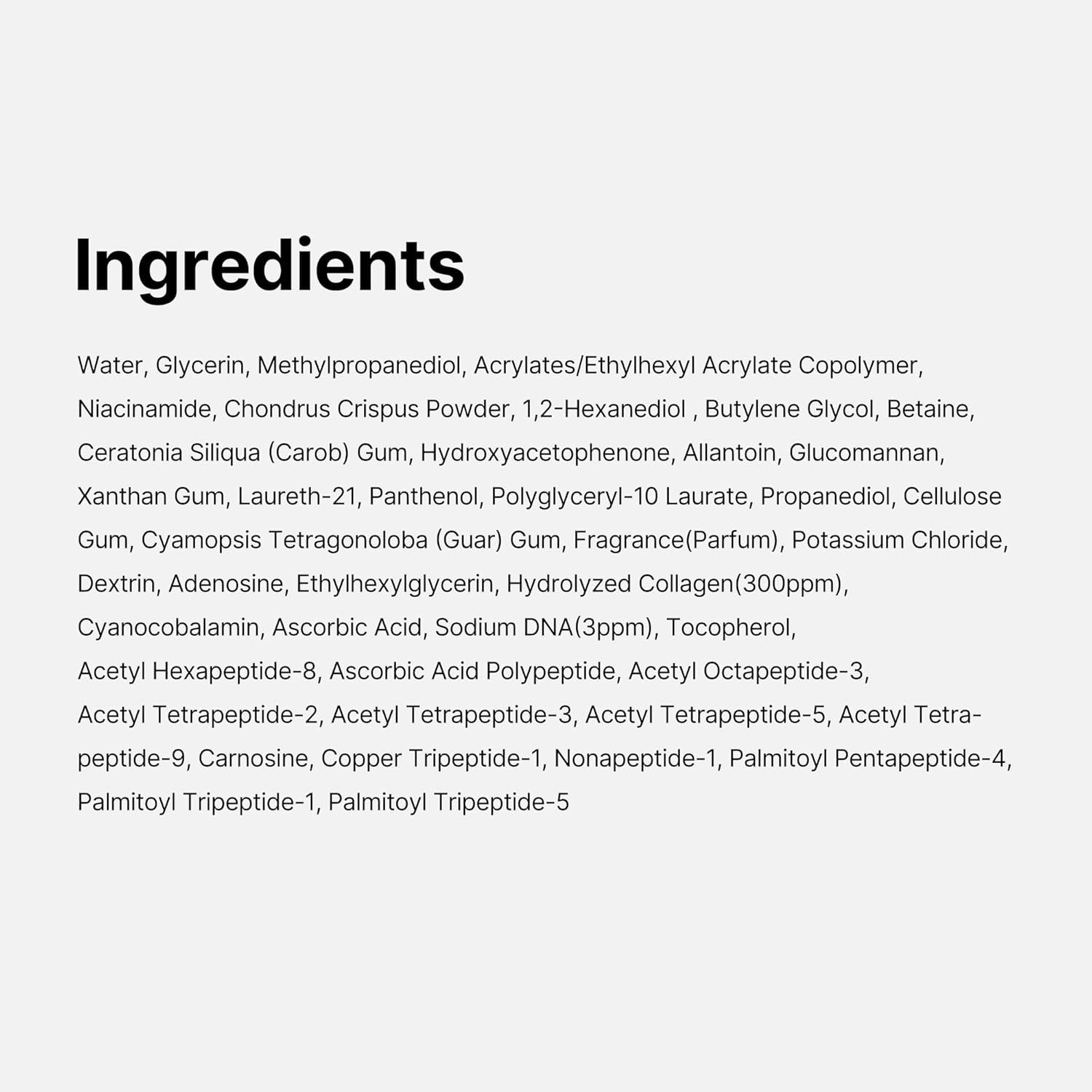 Testo: Ingredienti. Acqua, Glicerina, Metilpropandiolo, Acrilati/Etilesil Acrilato Copolimero, Niacinamide, Chondrus Crispus Powder, ecc.