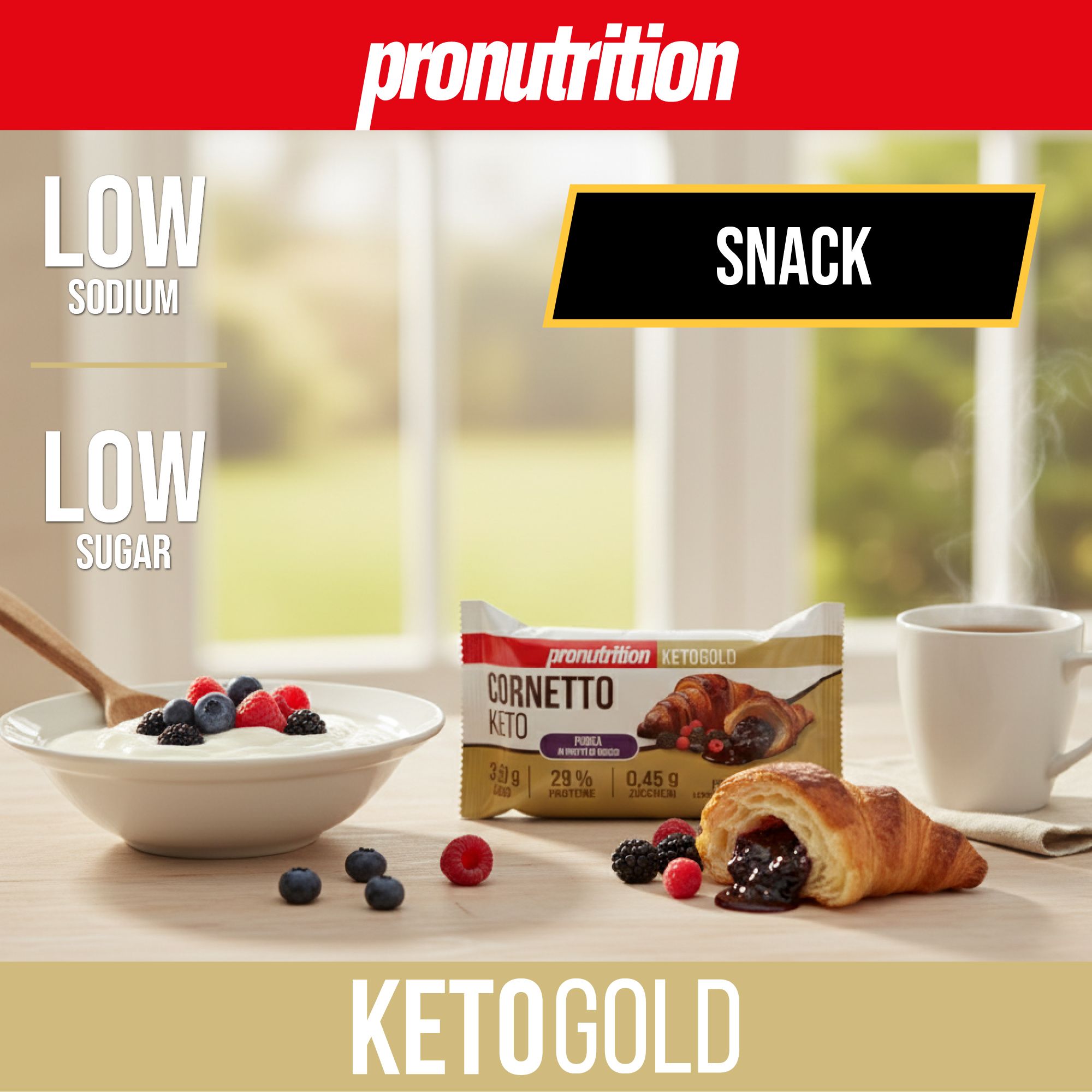 Cornetto Keto accanto a una ciotola di yogurt con frutti di bosco. Testo: Low Sodium, Low Sugar, Snack, Keto Gold.