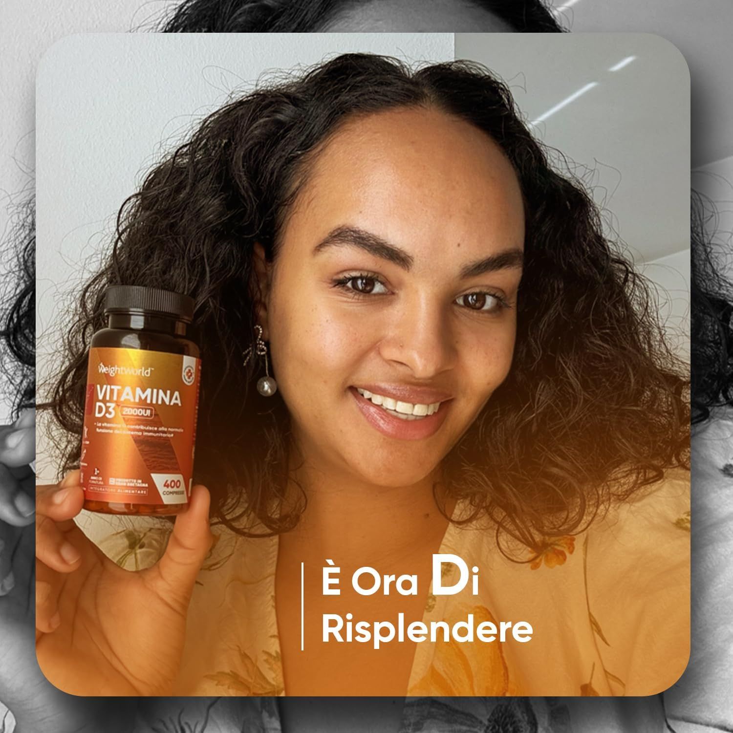 Donna che tiene in mano un flacone di vitamina D3 2000IE. Testo: È ora di risplendere. Flacone con 400 compresse.