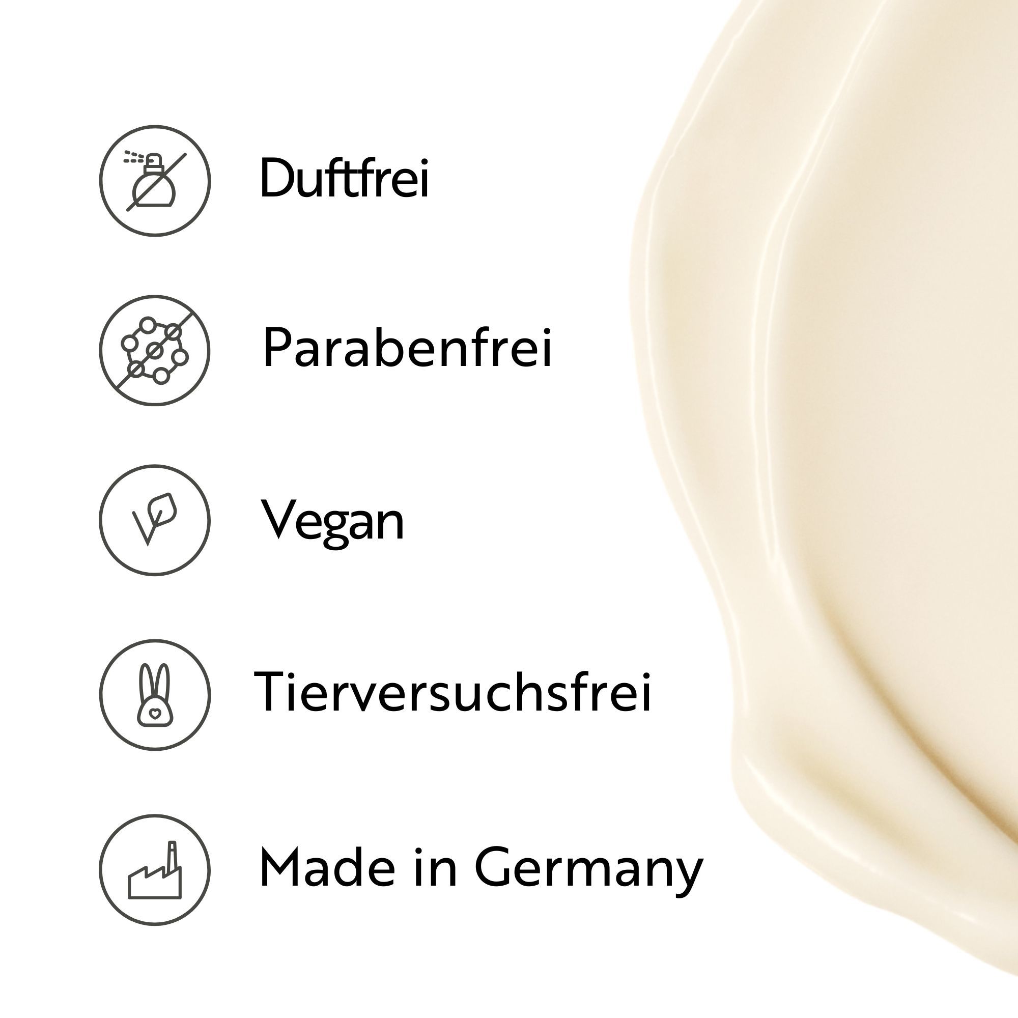 Simboli: Senza profumo, senza parabeni, vegano, senza test sugli animali, Made in Germany. Su una goccia di crema.