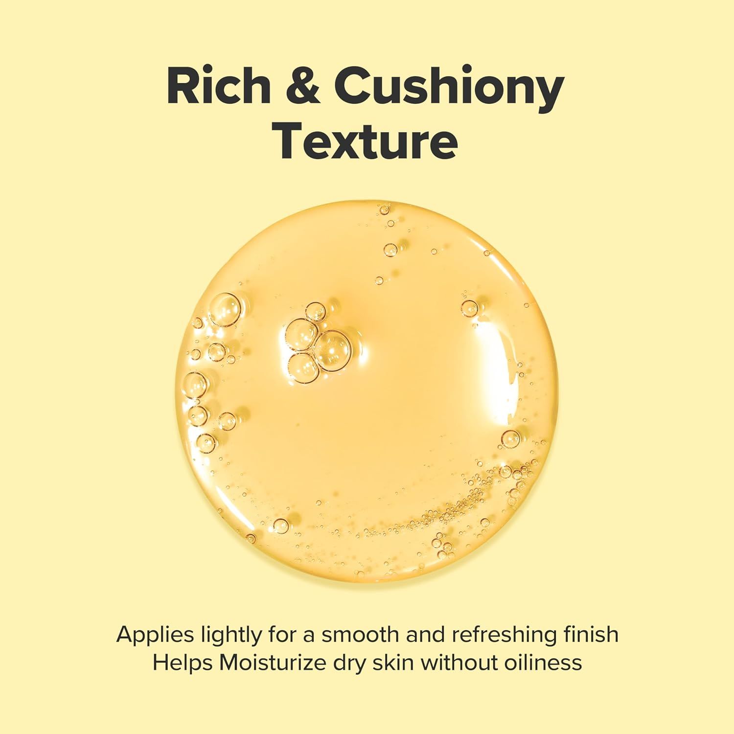 Sostanza gelatinosa con bolle. Testo: Rich & Cushiony Texture. Testo: Applica leggermente per una finitura liscia e rinfrescante.