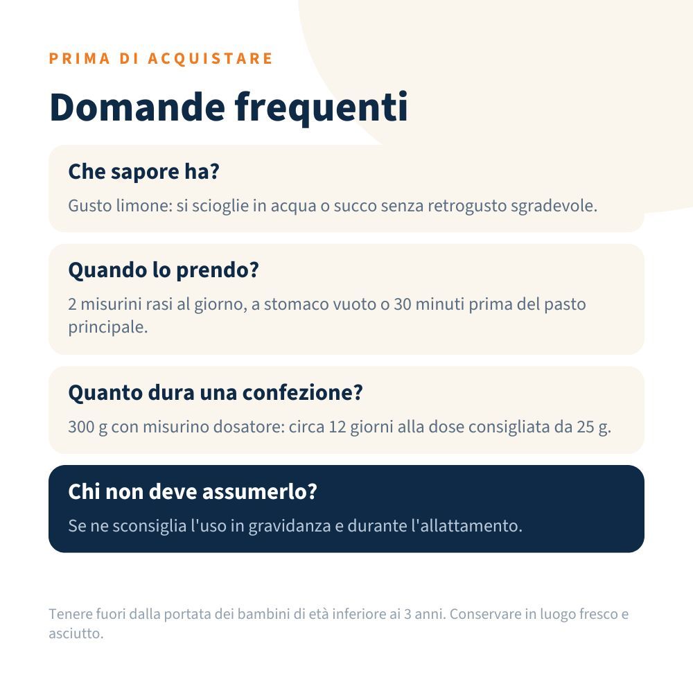 Domande frequenti su un prodotto, con risposte su gusto, assunzione, formato confezione e controindicazioni.