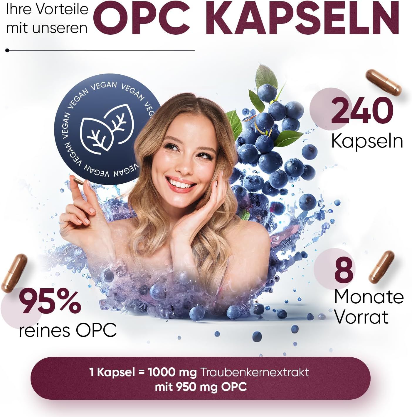 Donna che tiene in mano una capsula. Testo: 240 capsule, 8 mesi di scorta, 95% OPC puro, 1 capsula = 1000 mg estratto di semi d'uva.