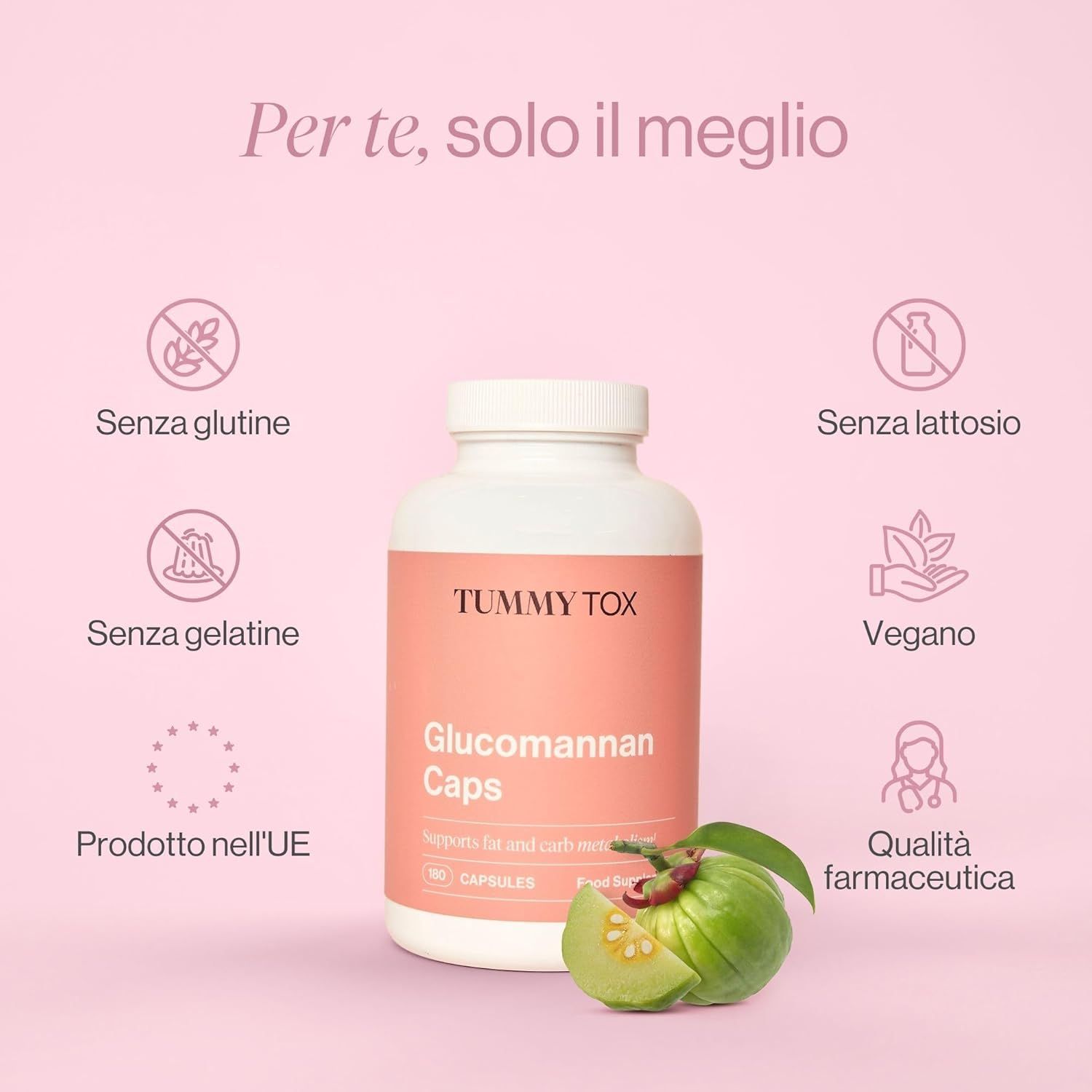 Flacone bianco, etichetta rosa. Testo: TUMMY TOX, Glucomannan Caps, 180 capsule. Senza glutine, senza lattosio, vegano.