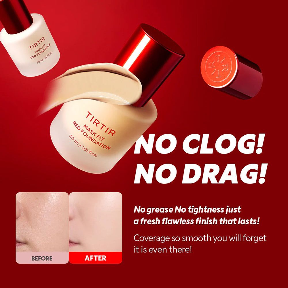 TIRTIR Mask Fit Red Foundation. Flacone, tappo e prodotto su sfondo rosso. Testo: NO CLOG! NO DRAG! Immagine prima/dopo.