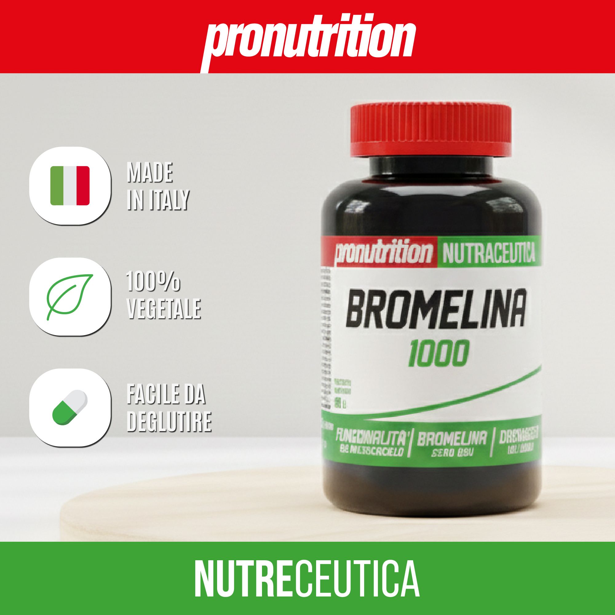 Flacone di Bromelina 1000. Bottiglia nera, tappo rosso. Scritta: Pronutrition, Nutraceutica. Prodotto in Italia, 100% vegetale, facile da deglutire.
