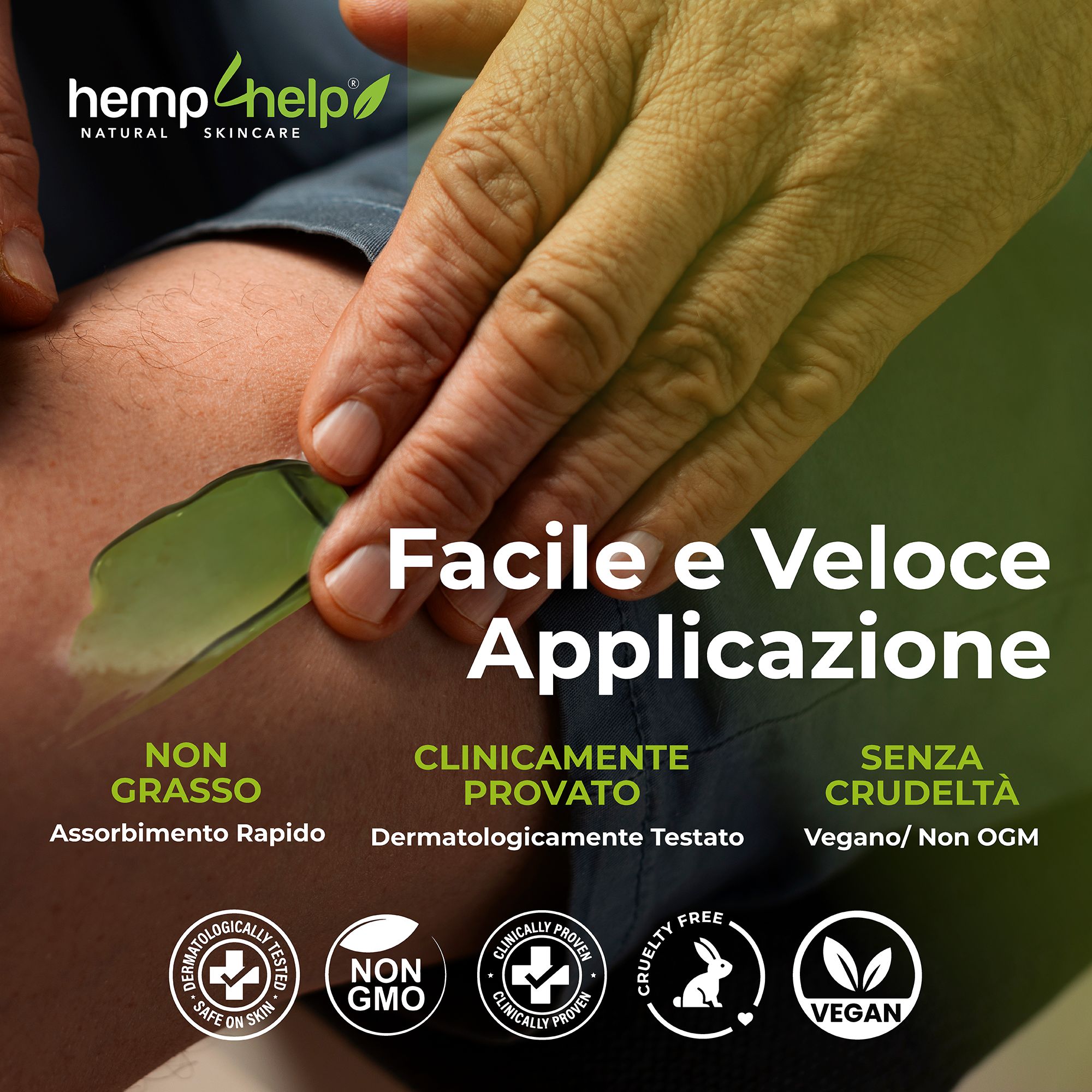 Mano sulla gamba, strumento verde. Testo: Applicazione facile. Non grasso, clinicamente testato, senza crudeltà. Loghi.