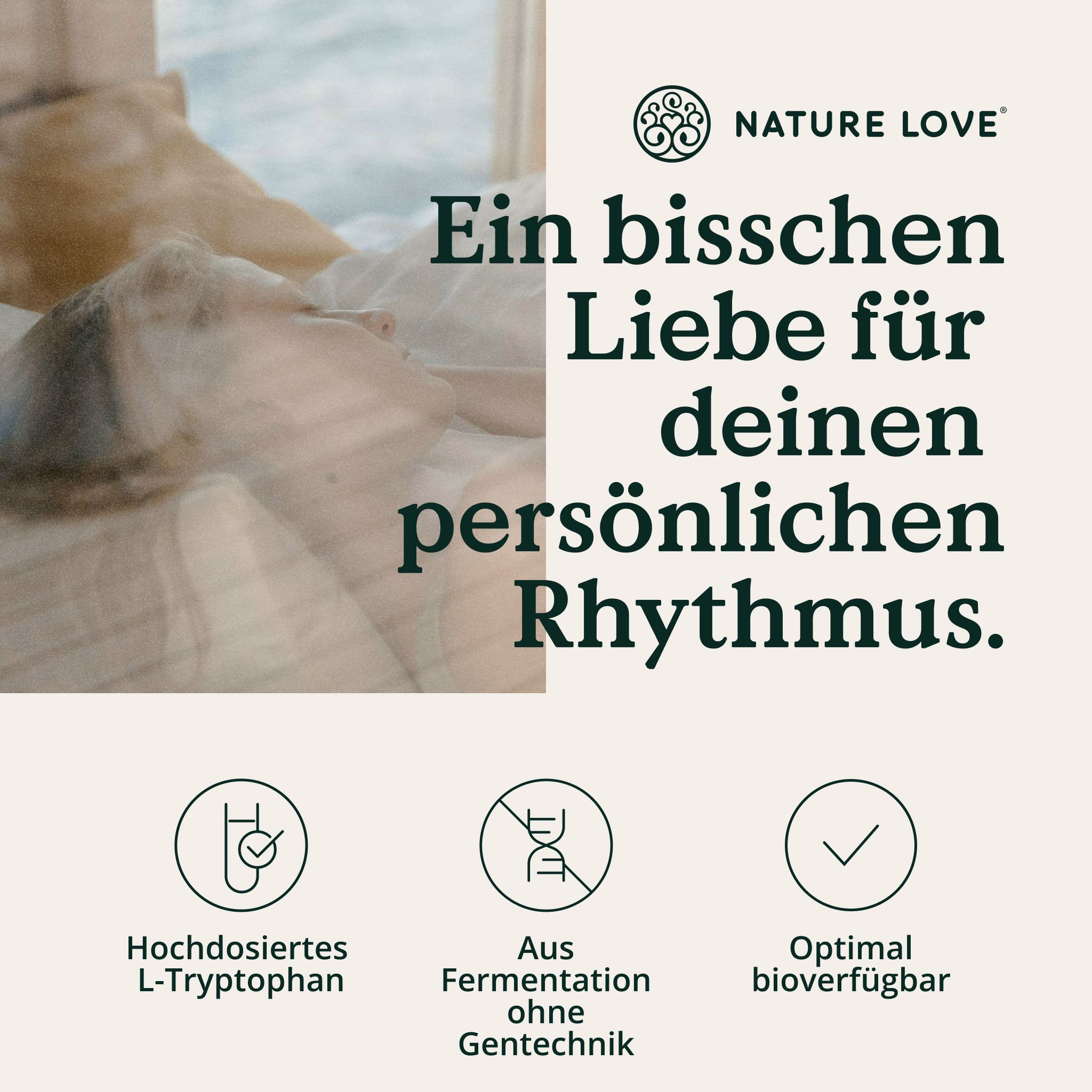 Testo con logo NATURE LOVE®. Testo: L-Triptofano ad alto dosaggio, Da fermentazione senza OGM, Ottimamente biodisponibile.