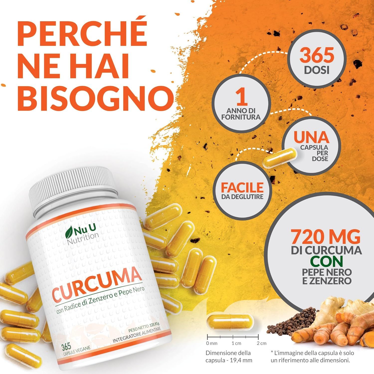 Flacone di capsule di curcuma. Testo: CURCUMA con Radice di Zenzero e Pepe Nero, 365 dosi. 720 mg di curcuma. Dimensione capsula: 19,4 mm.