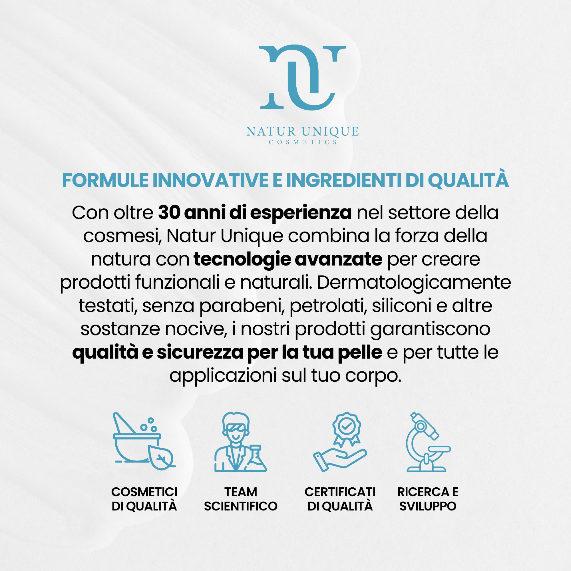 Informazioni su formule innovative e ingredienti di qualità di Natur Unique Cosmetics.