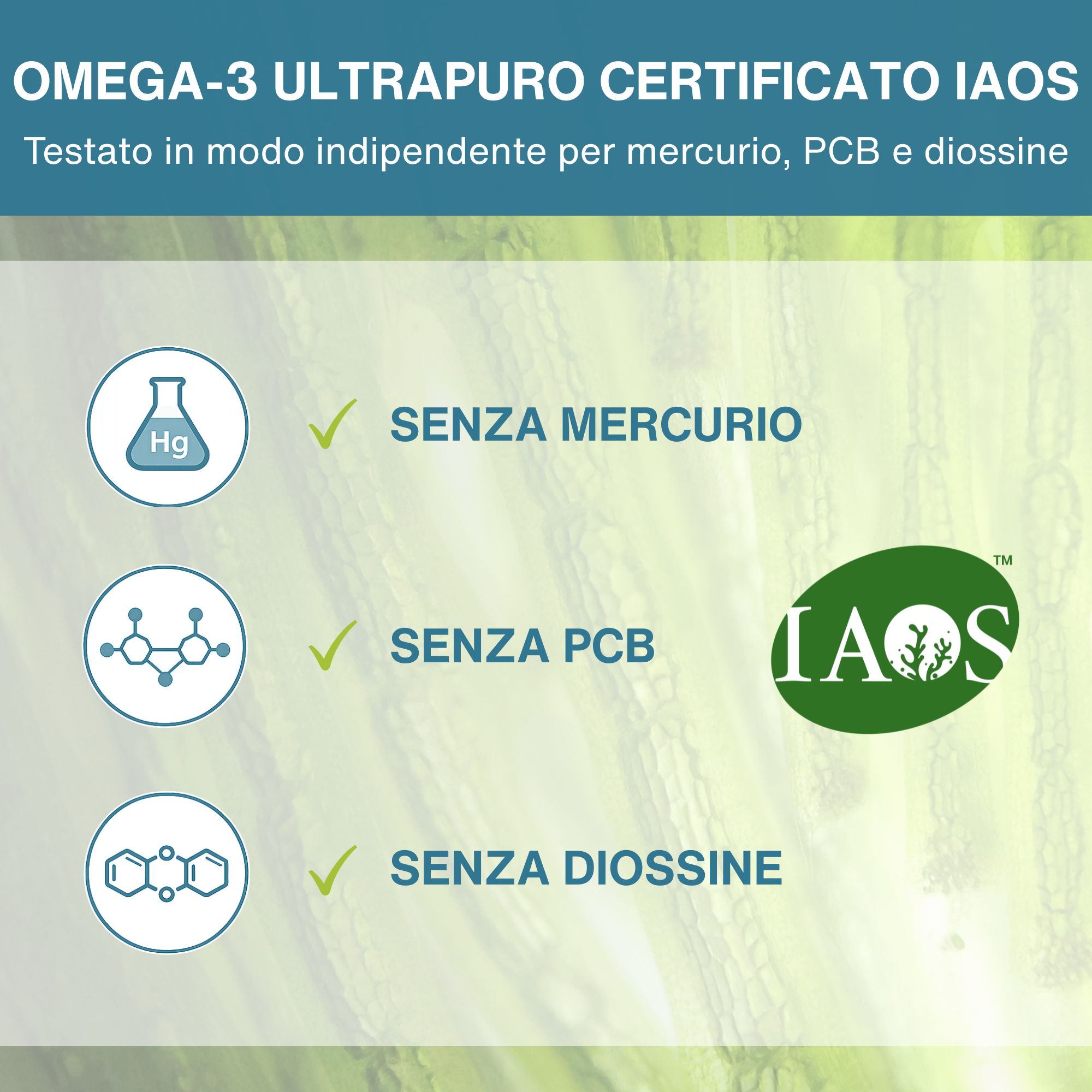 Omega 3 ultra-puro, testato IAOS senza mercurio, PCB, diossine.