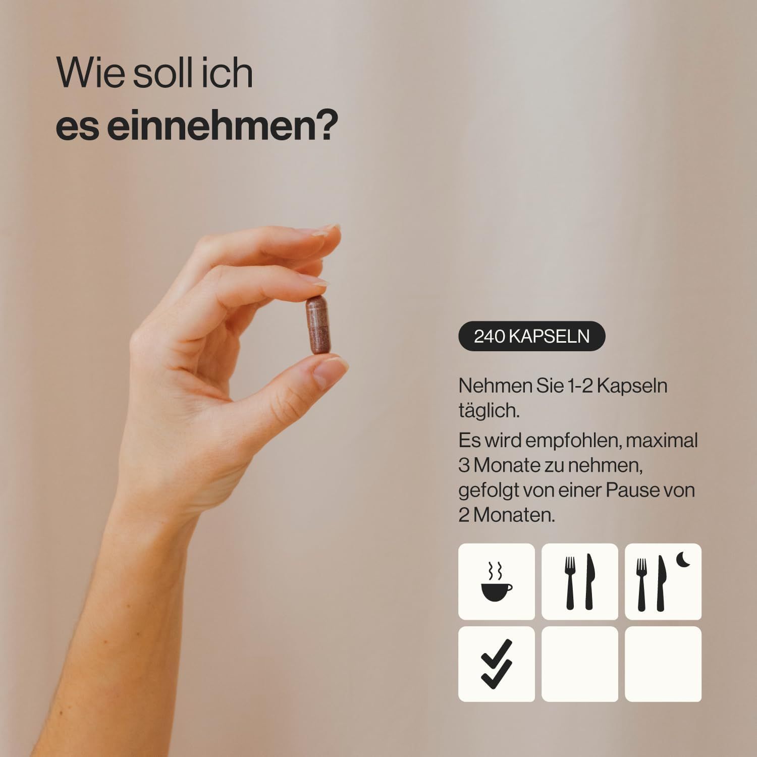 Mano con capsula. Testo: 240 capsule. Assunzione: 1-2 al giorno, max. 3 mesi, pausa 2 mesi. Simboli.