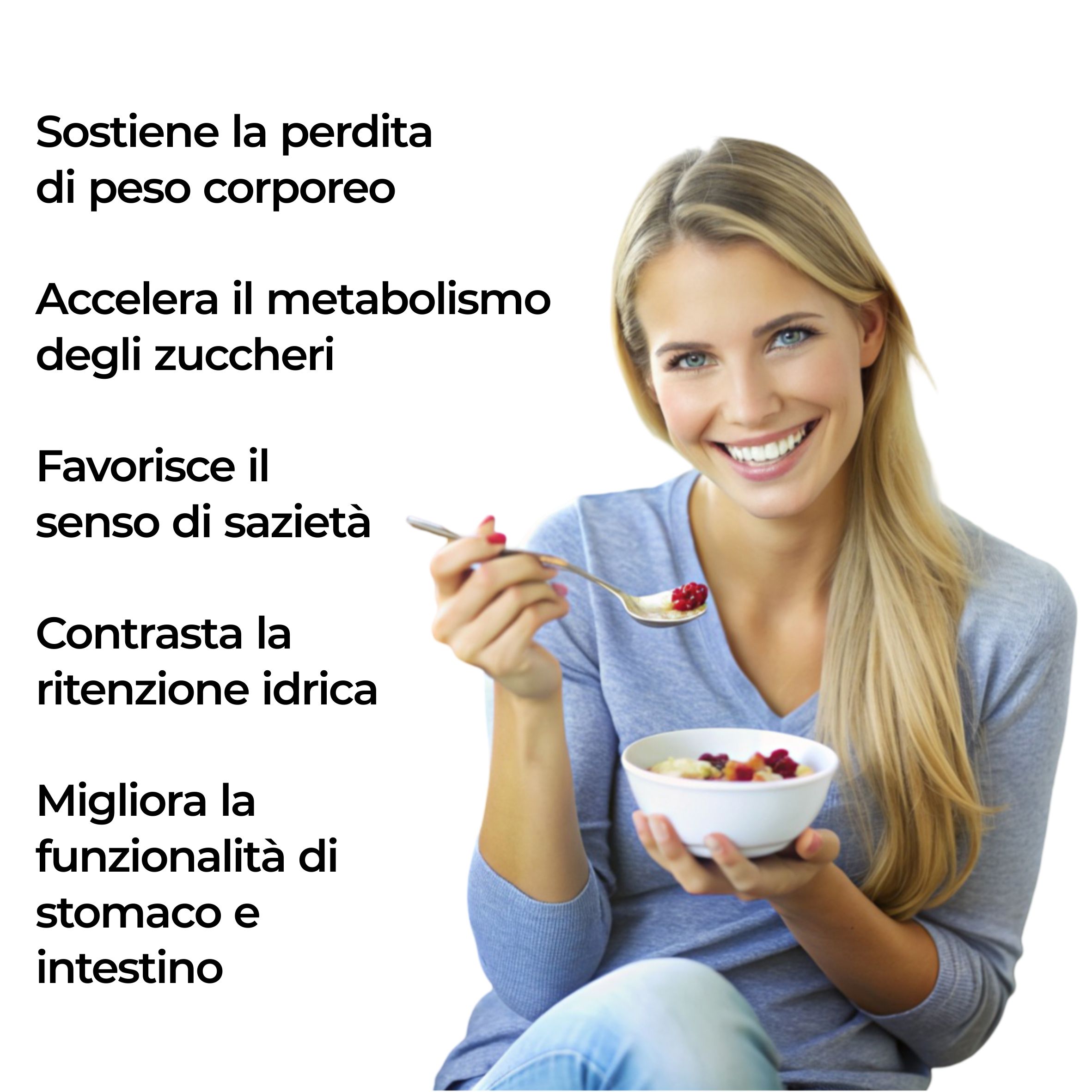 Donna che mangia cereali. Testo: Supporta la perdita di peso, accelera il metabolismo, favorisce la sazietà.