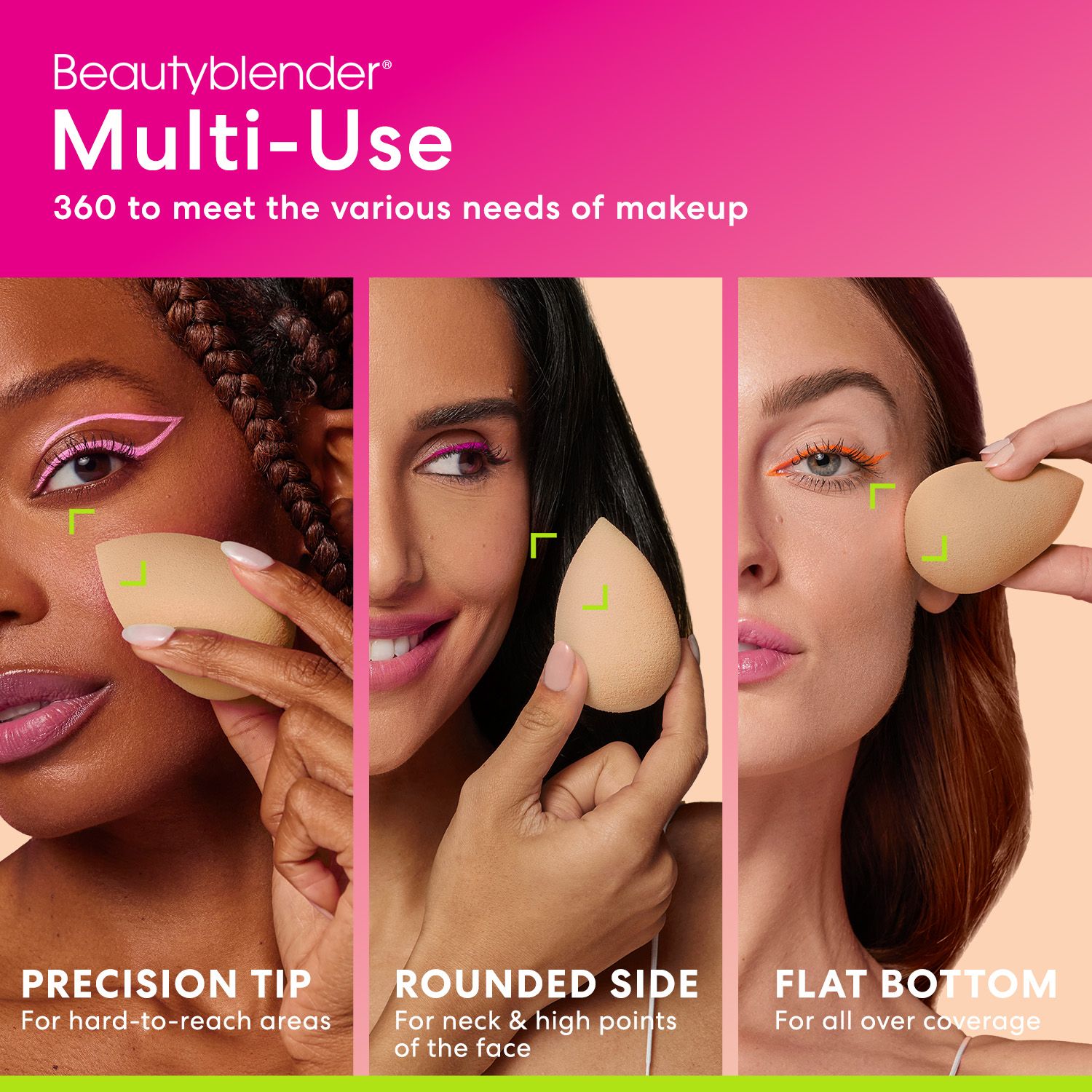 Tre donne tengono spugne Beautyblender. Testo: Beautyblender Multi-Use. Punta di precisione, lato arrotondato, fondo piatto. Per varie esigenze di trucco.