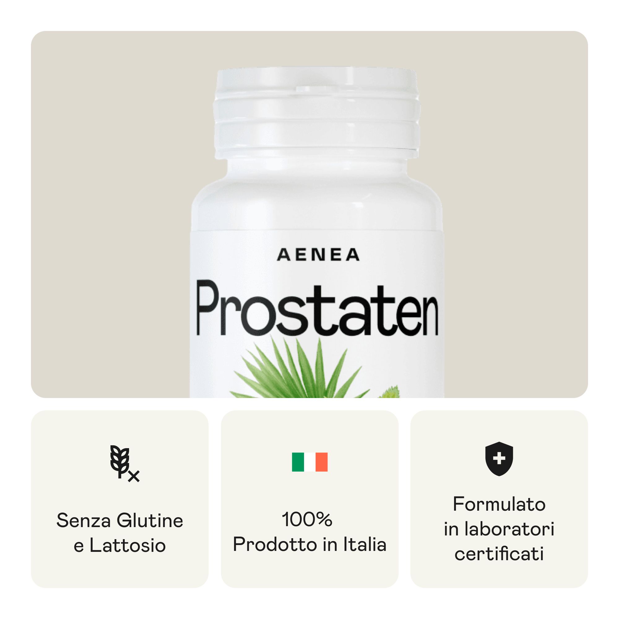 Flacone bianco Aenea Prostaten. Senza glutine, senza lattosio. 100% prodotto in Italia. Formulato in laboratori certificati.