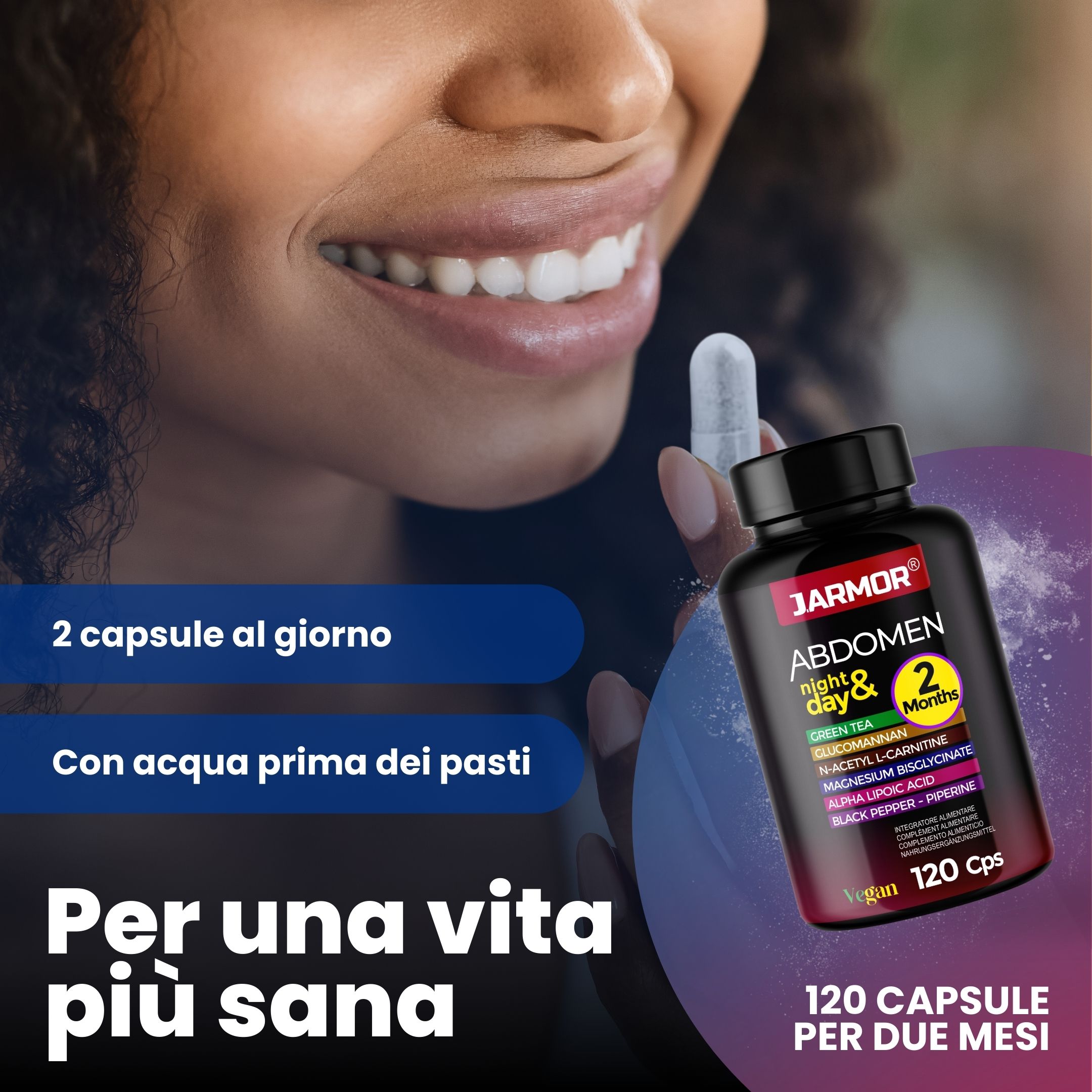 Donna sorridente. Flacone di capsule. Testo: 2 capsule al giorno, Con acqua prima dei pasti, Per una vita più sana, 120 capsule per due mesi.