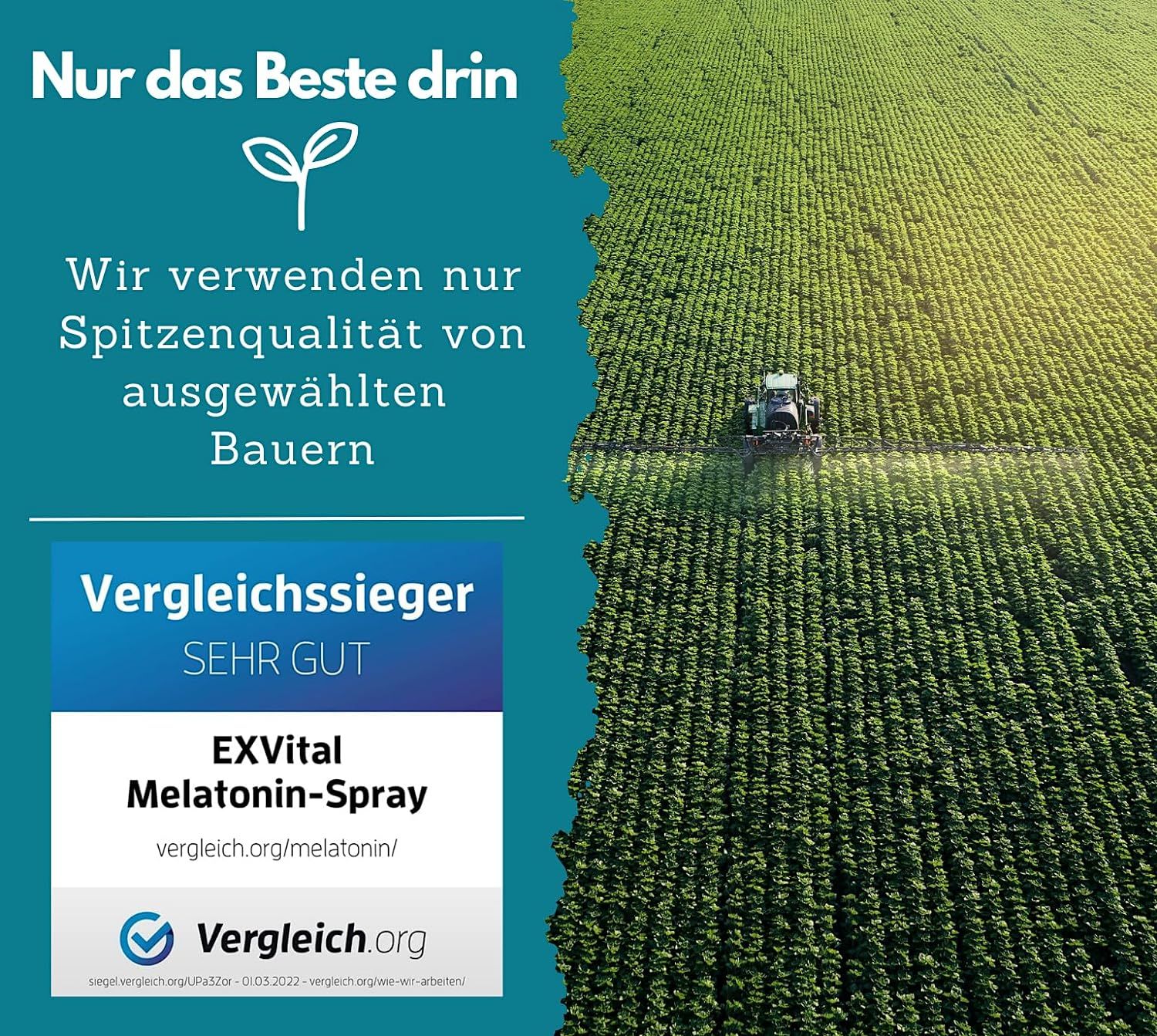 Campo con trattore. Testo: Usiamo solo la massima qualità da agricoltori selezionati. Vincitore del confronto MOLTO BUONO. EXVital Melatonin-Spray.