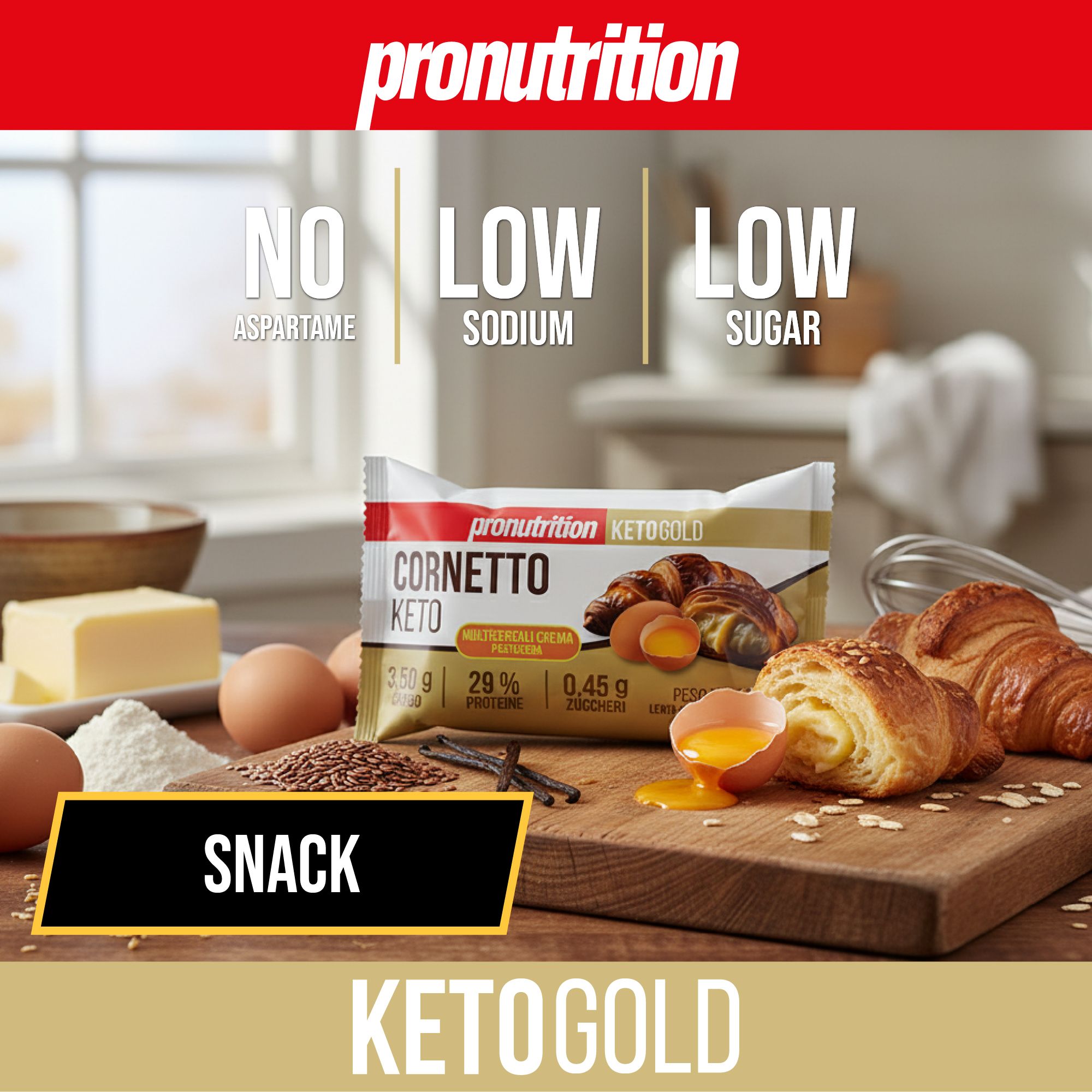 Confezione di Cornetto Keto con croissant, uova e ingredienti. Scritte: Pronutrition, KetoGold, Snack, No Aspartame, Low Sodium, Low Sugar.