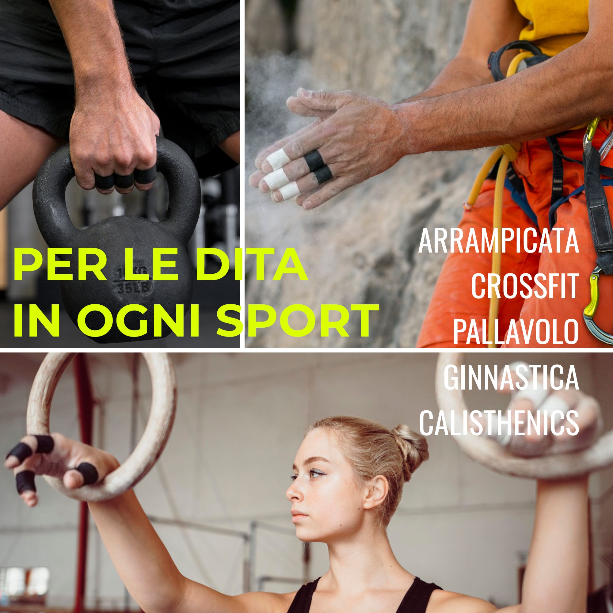 Collage: mani con kettlebell, arrampicatore con nastro, ginnasta. Testo: Per le dita in ogni sport.