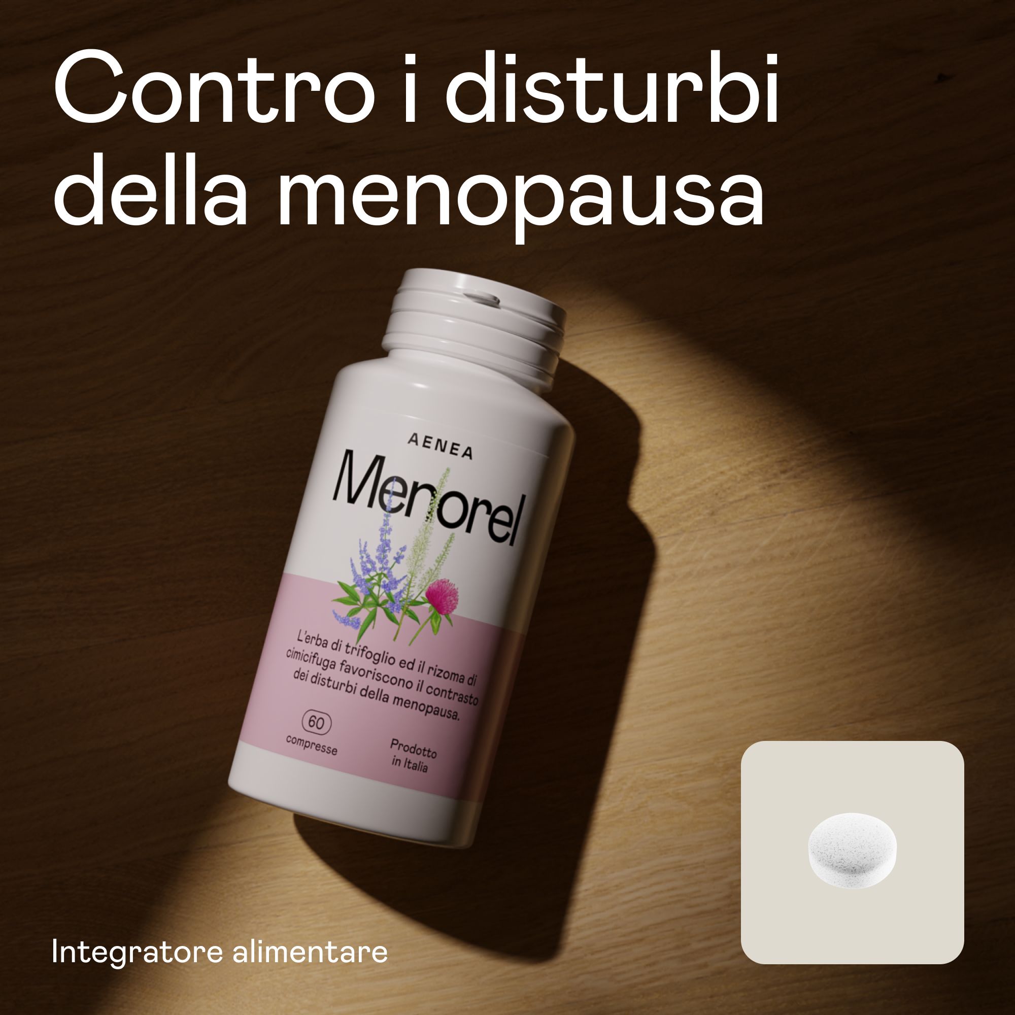 Flacone Aenea Menorel e compressa. Contro i disturbi della menopausa. Integratore alimentare.