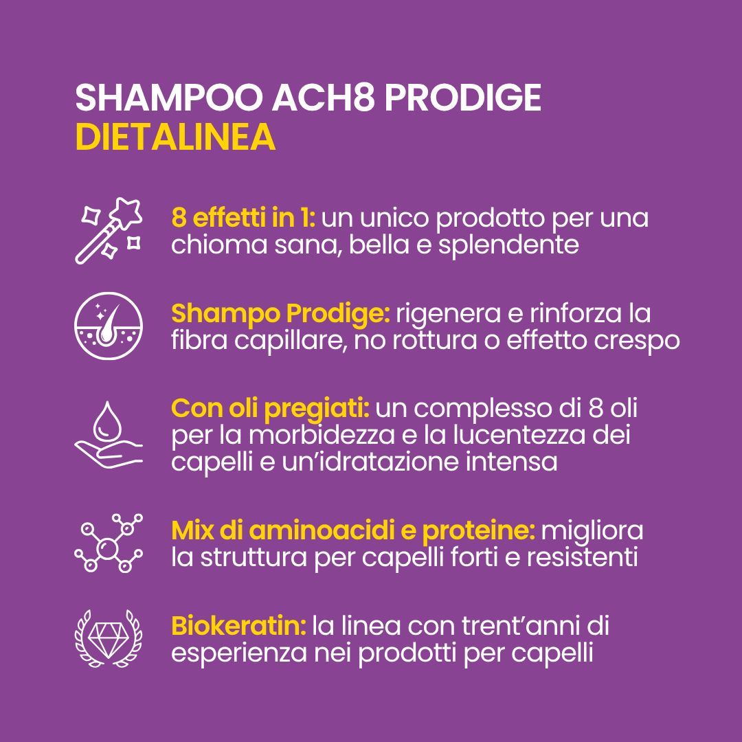 Shampoo DIETALINEA Ach8 Prodigie: 8 effetti, rigenera la fibra capillare, con 8 oli e aminoacidi.