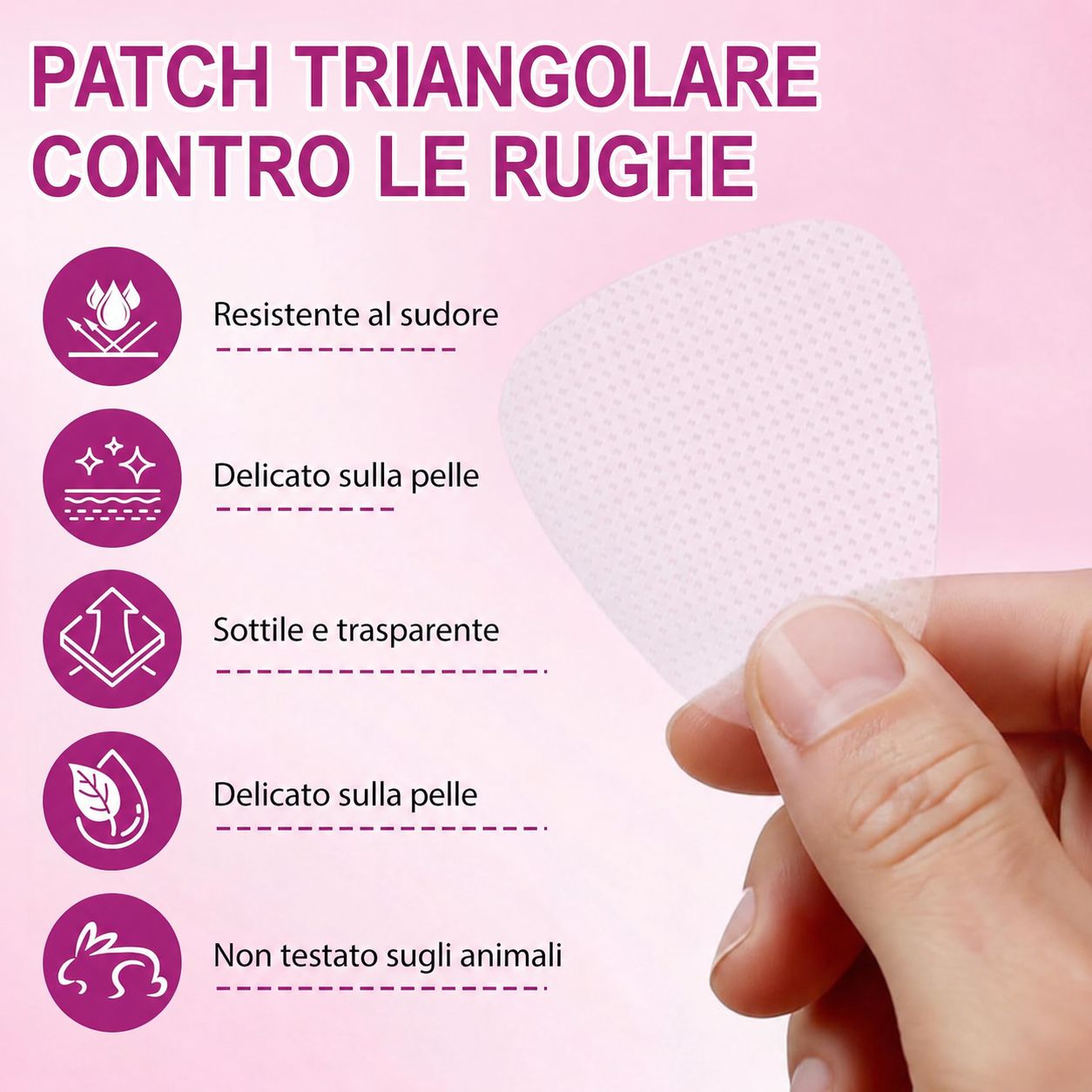 Un singolo cerotto triangolare bianco tenuto in mano. Testo: Patch triangolare contro le rughe. Resistente al sudore, delicato sulla pelle.