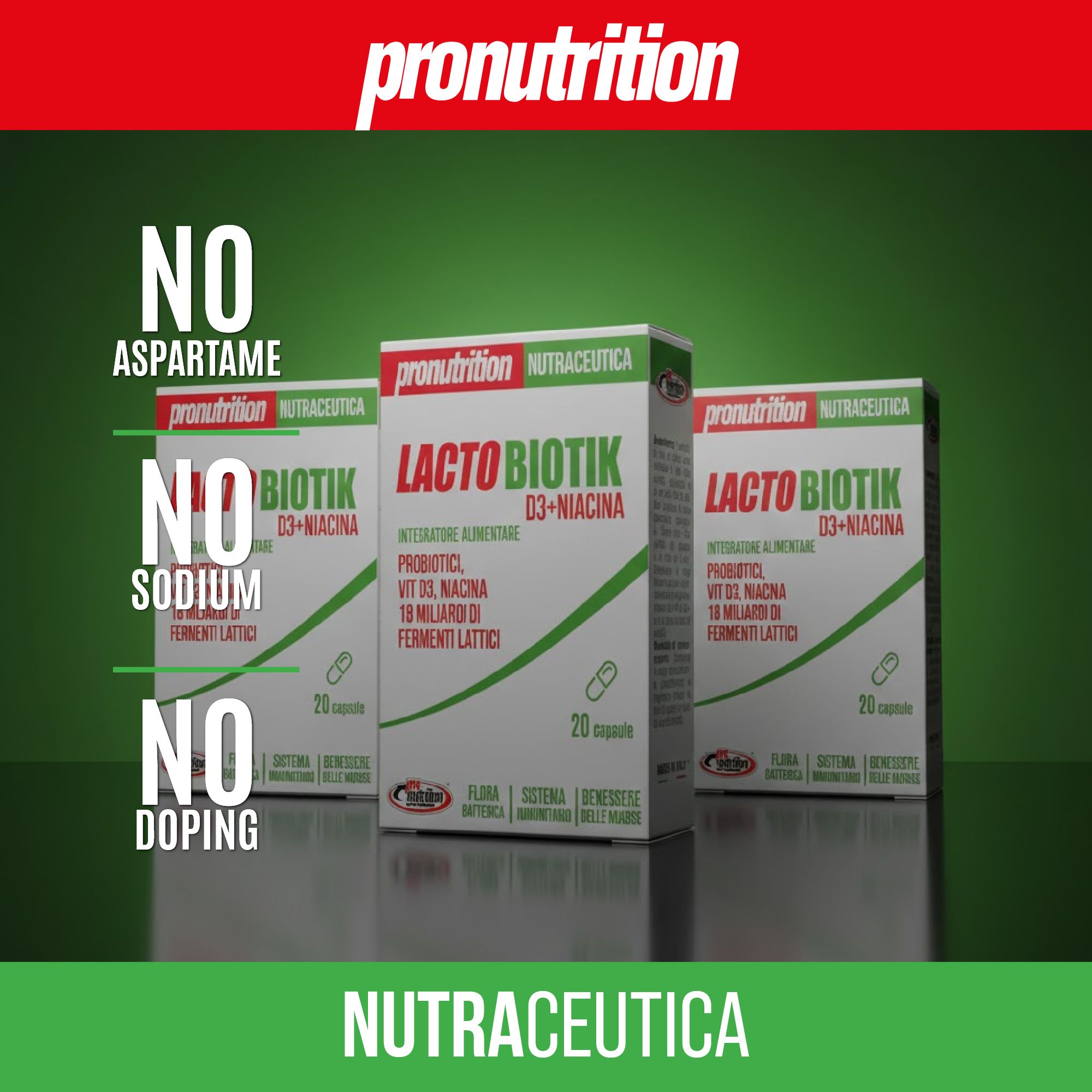 Tre scatole Lacto Biotik, 20 capsule. Marchio Pronutrition. Testo: Senza aspartame, sodio, doping. Design verde e bianco.