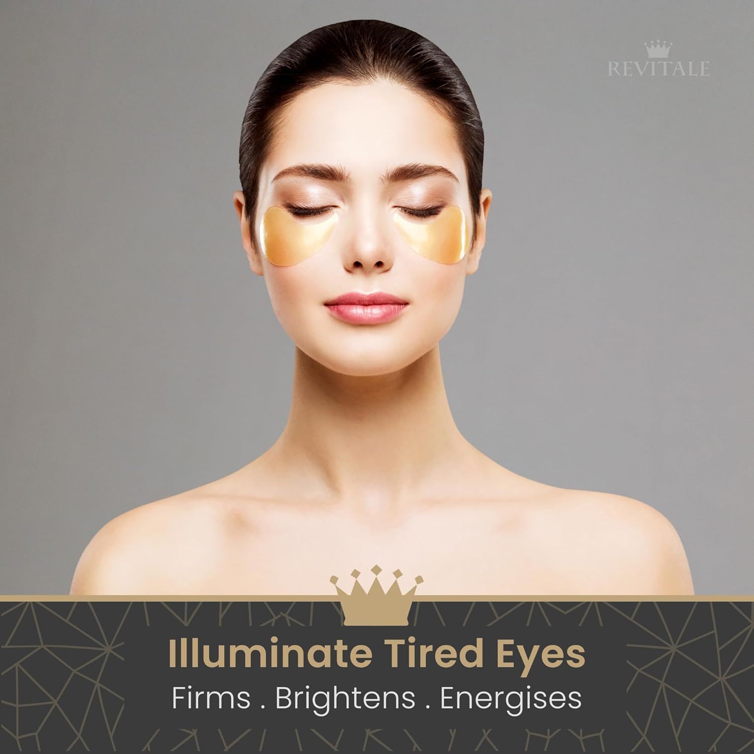 Donna con occhi chiusi e patch dorati. Testo: Illuminate Tired Eyes, Firmt, Brightens, Energises. Logo Revitale.