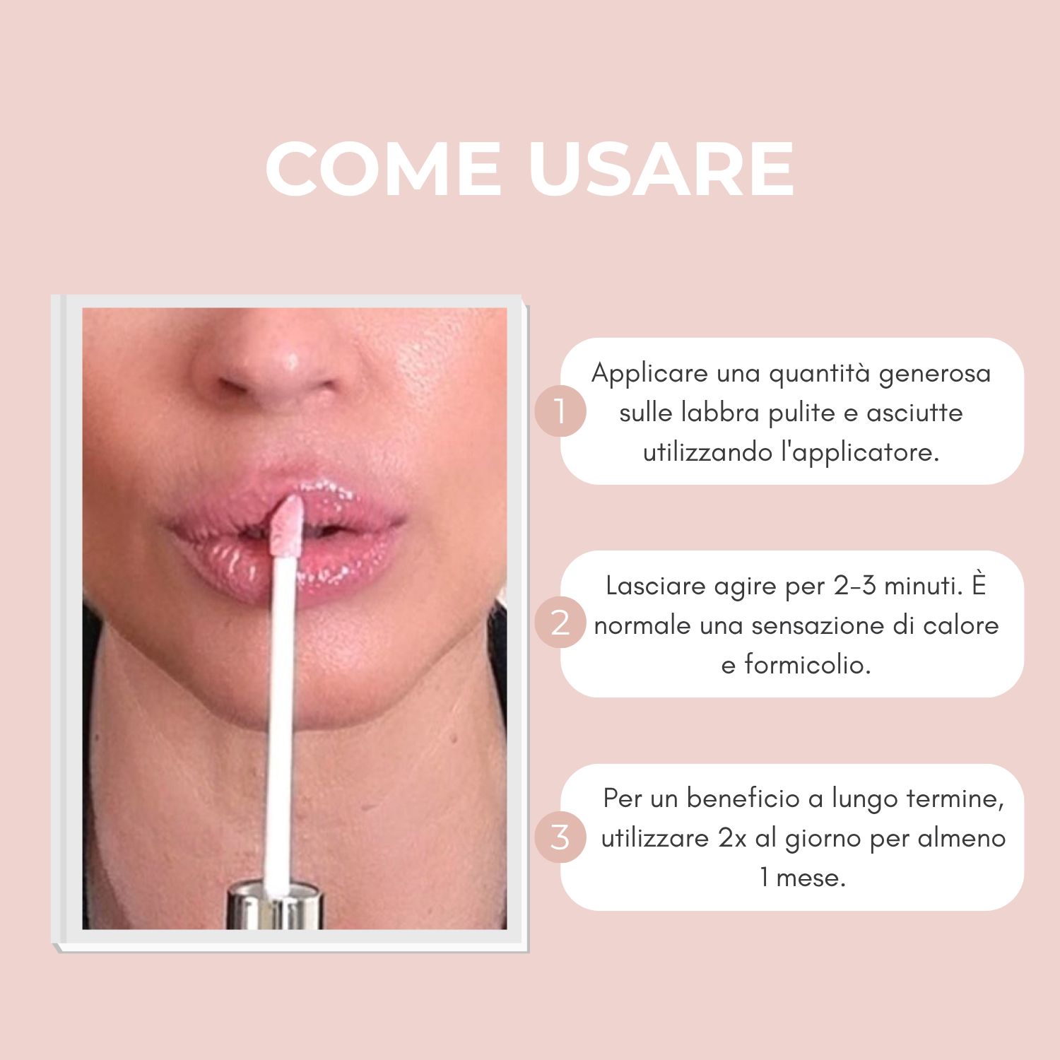 Testo: COME USARE. Donna con labbra e applicatore. Testo: 3 passaggi. Lasciare agire 2-3 minuti.