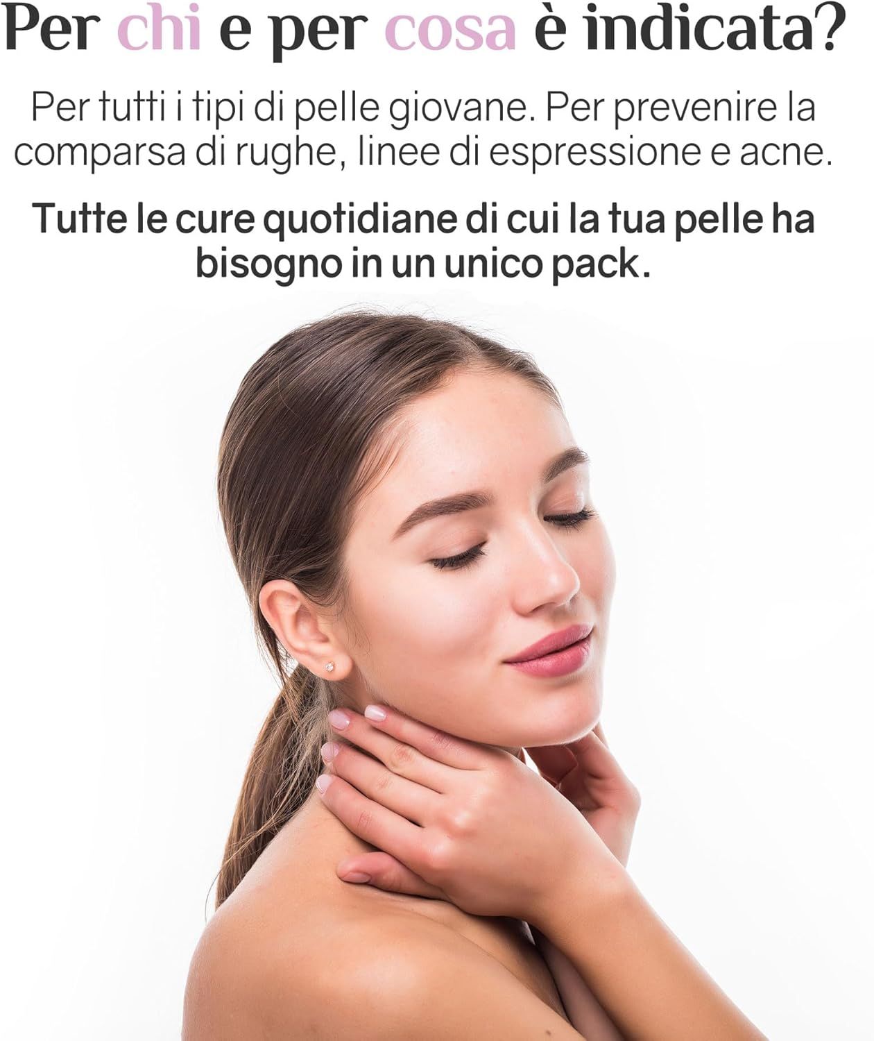 Donna con testo: Per tutti i tipi di pelle. Previene le rughe, l'acne. Cura quotidiana in un unico pack.