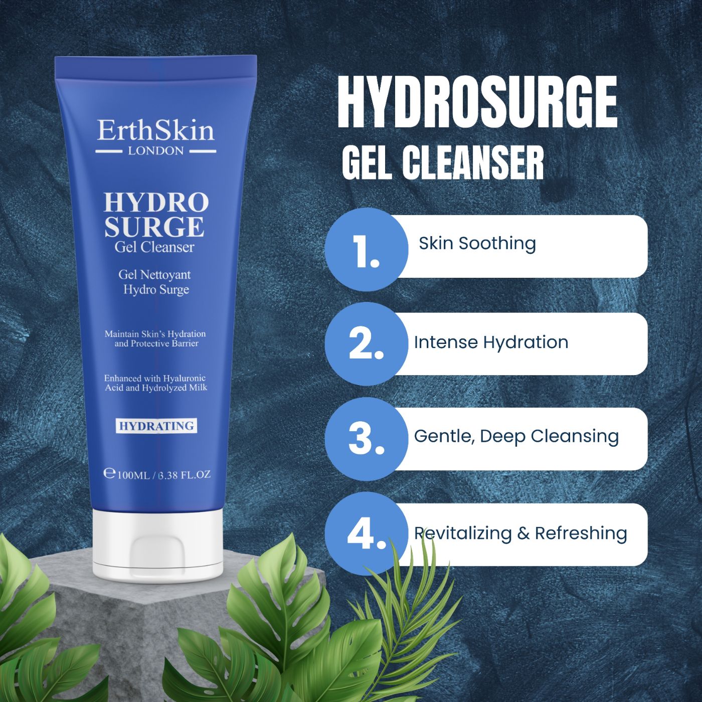 Tubo blu HYDROSURGE Gel Cleanser. Testo: ErthSkin London, HYDROSURGE Gel Cleanser. 4 vantaggi: lenisce la pelle, idratazione intensa, pulizia delicata, rinfrescante.