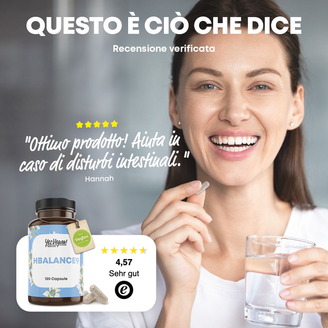 Donna sorridente tiene capsula e bicchiere d'acqua. Barattolo HBALANCE9 e recensione cliente "Molto buono".