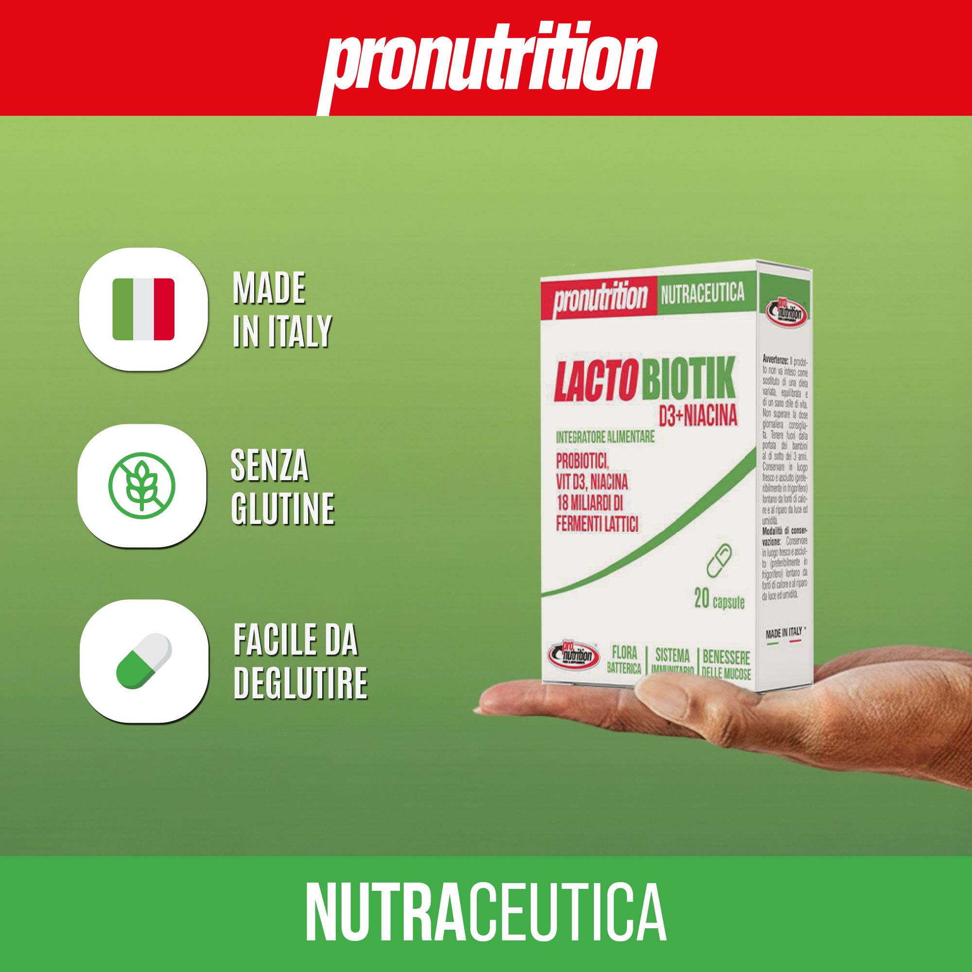 Persona tiene scatola Lacto Biotik, 20 capsule. Marchio Pronutrition. Testo: Senza glutine, facile da deglutire. Prodotto in Italia.