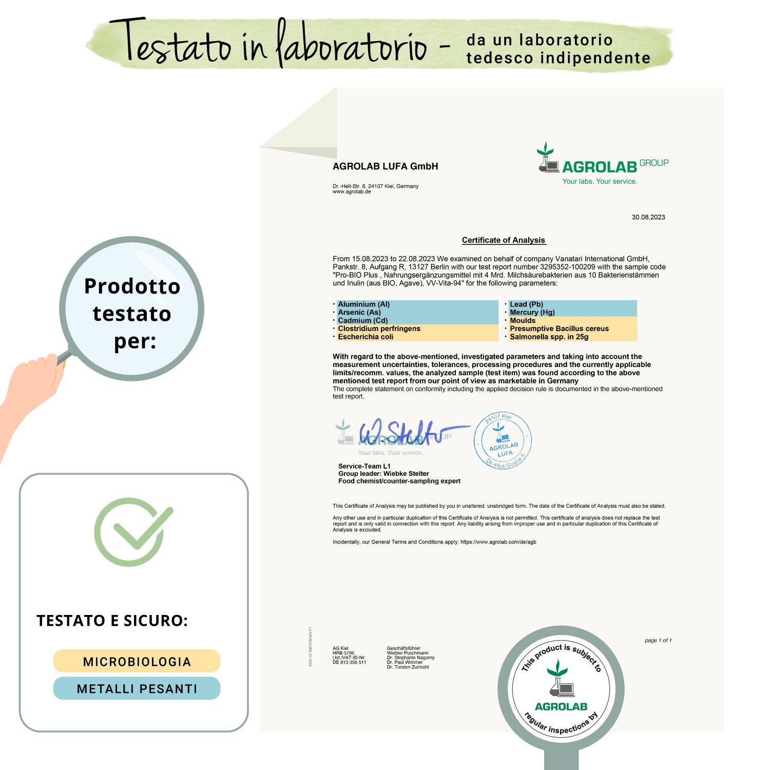 Rapporto di laboratorio. Testato per: Microbiologia, metalli pesanti. Certificazione: AGROLAB.
