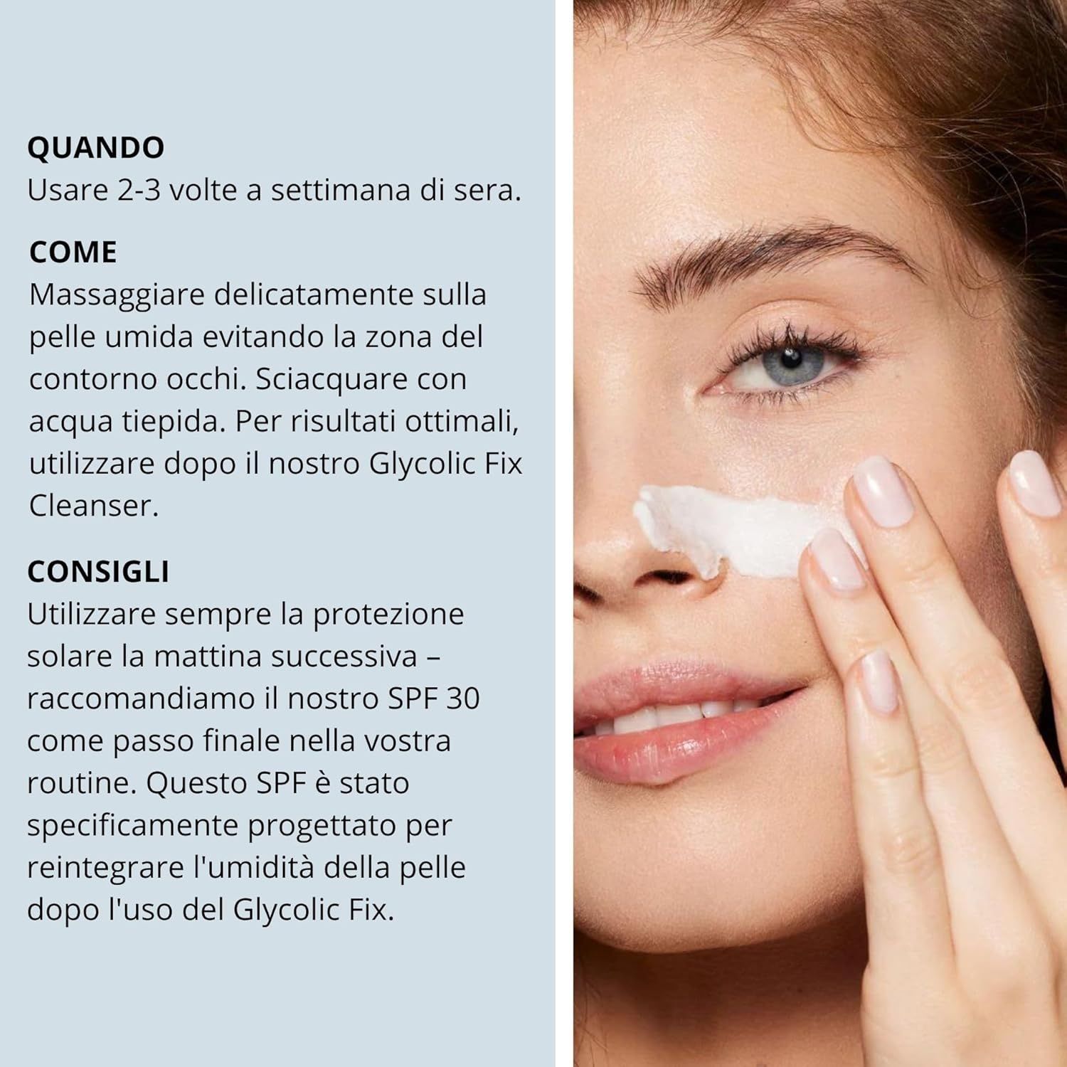 Sezione di testo con istruzioni per l'uso. Donna che applica il prodotto sul viso. Prodotto: Nip + Fab Glycolic Acid Fix.