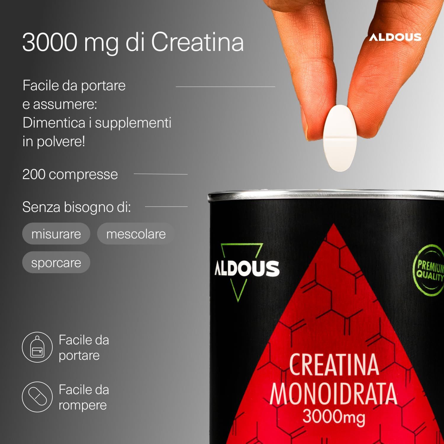 Aldous Creatina Monoidrato Compressa: 200 compresse, 3000 mg di creatina. Mano che tiene una compressa sopra la lattina.