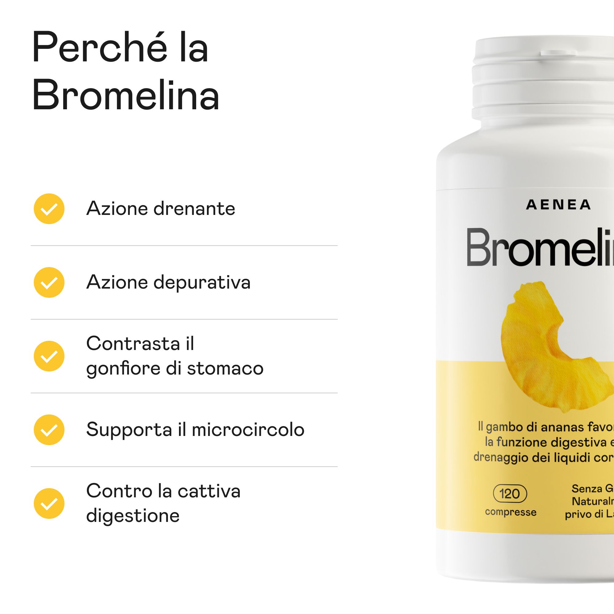 Flacone bianco Aenea Bromelina. Etichetta gialla con ananas. Testo: 120 compresse, senza glutine, senza lattosio.
