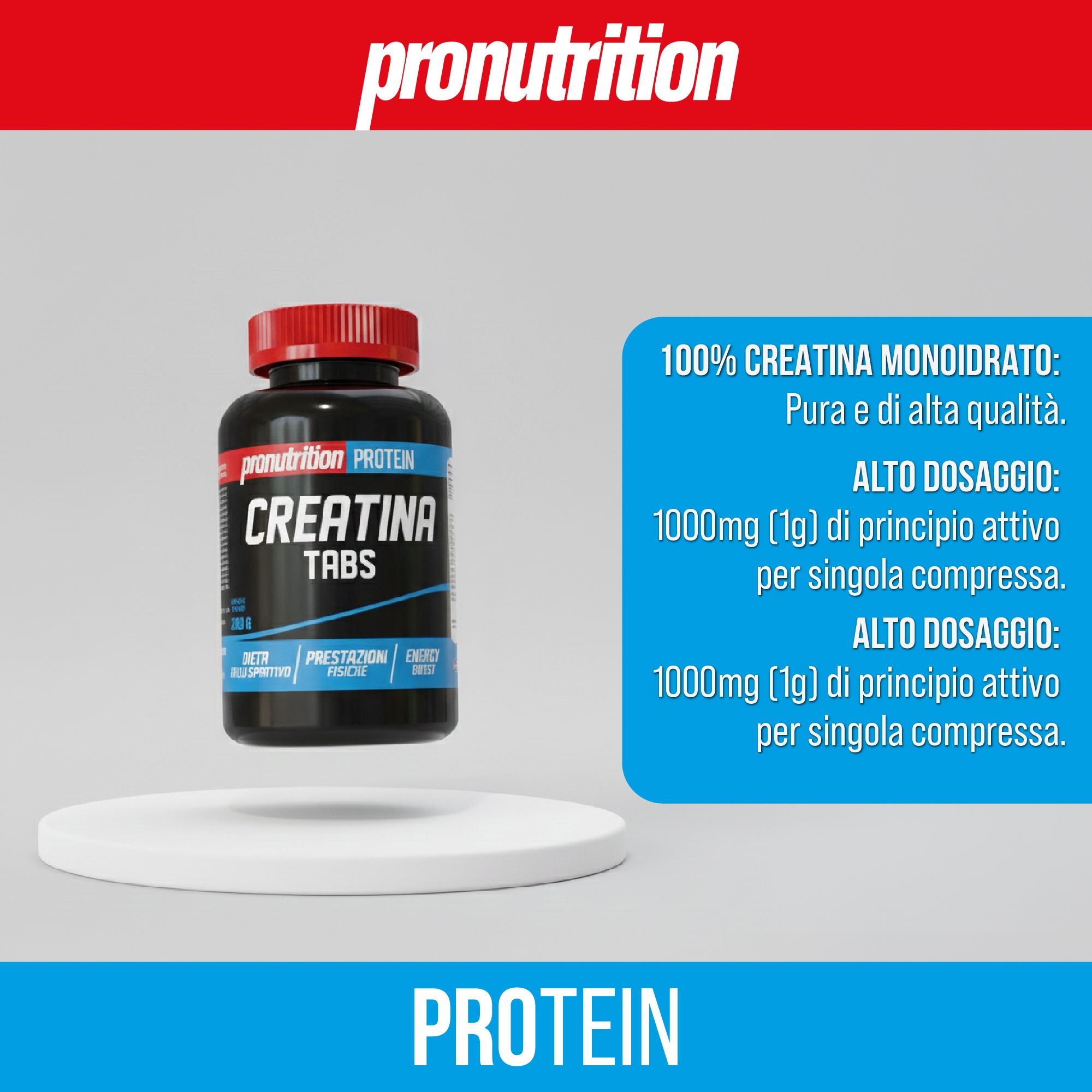 Flacone nero con tappo rosso, Creatina Tabs. Scritta: 100% Creatina Monoidrato. Testo: Alto dosaggio. Su piedistallo.