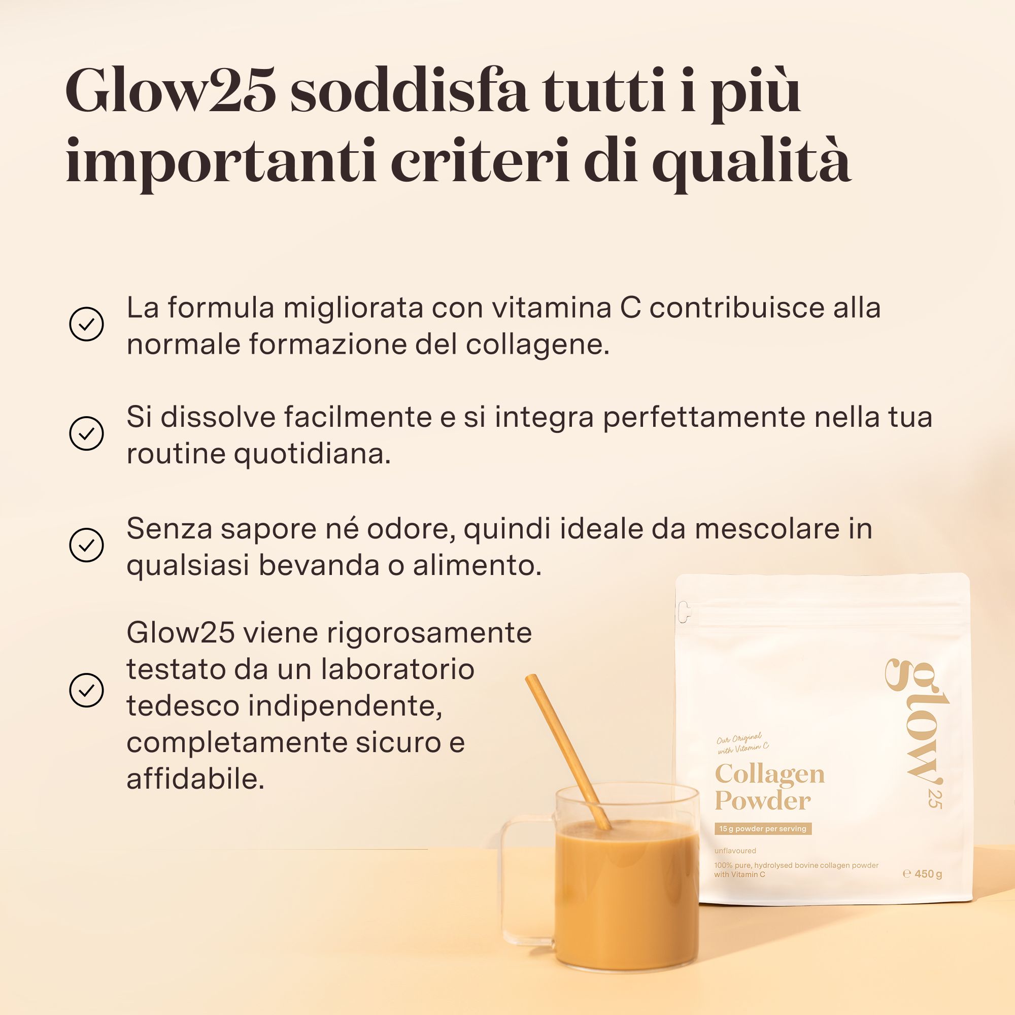 Bicchiere con bevanda e cannuccia. Confezione di Glow25 Collagen Powder. Testo sulla qualità.