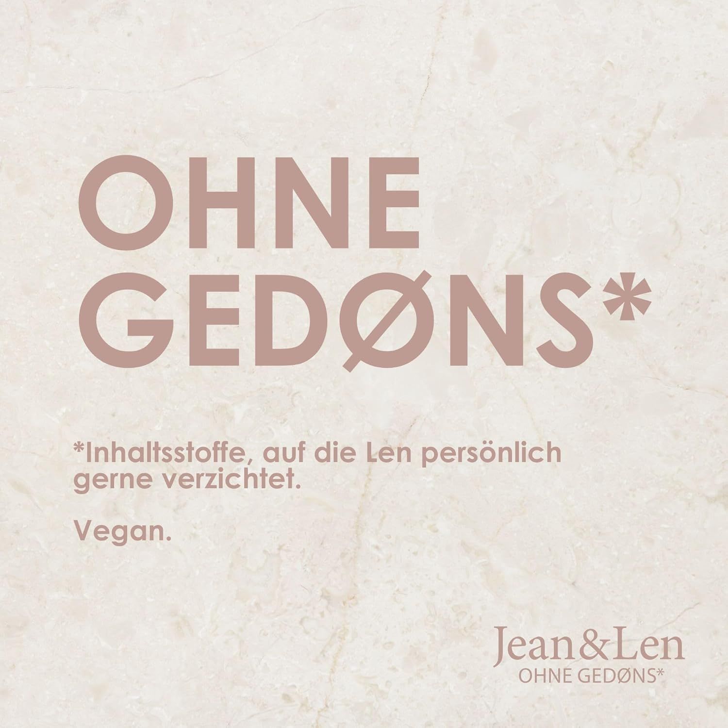 Testo: SENZA GEDØNS*. Vegano. Logo Jean & Len.